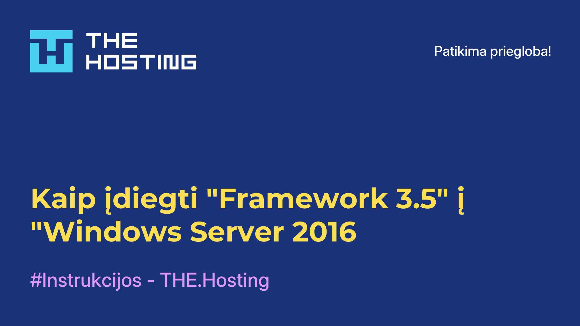 Kaip įdiegti "Framework 3.5" į "Windows Server 2016