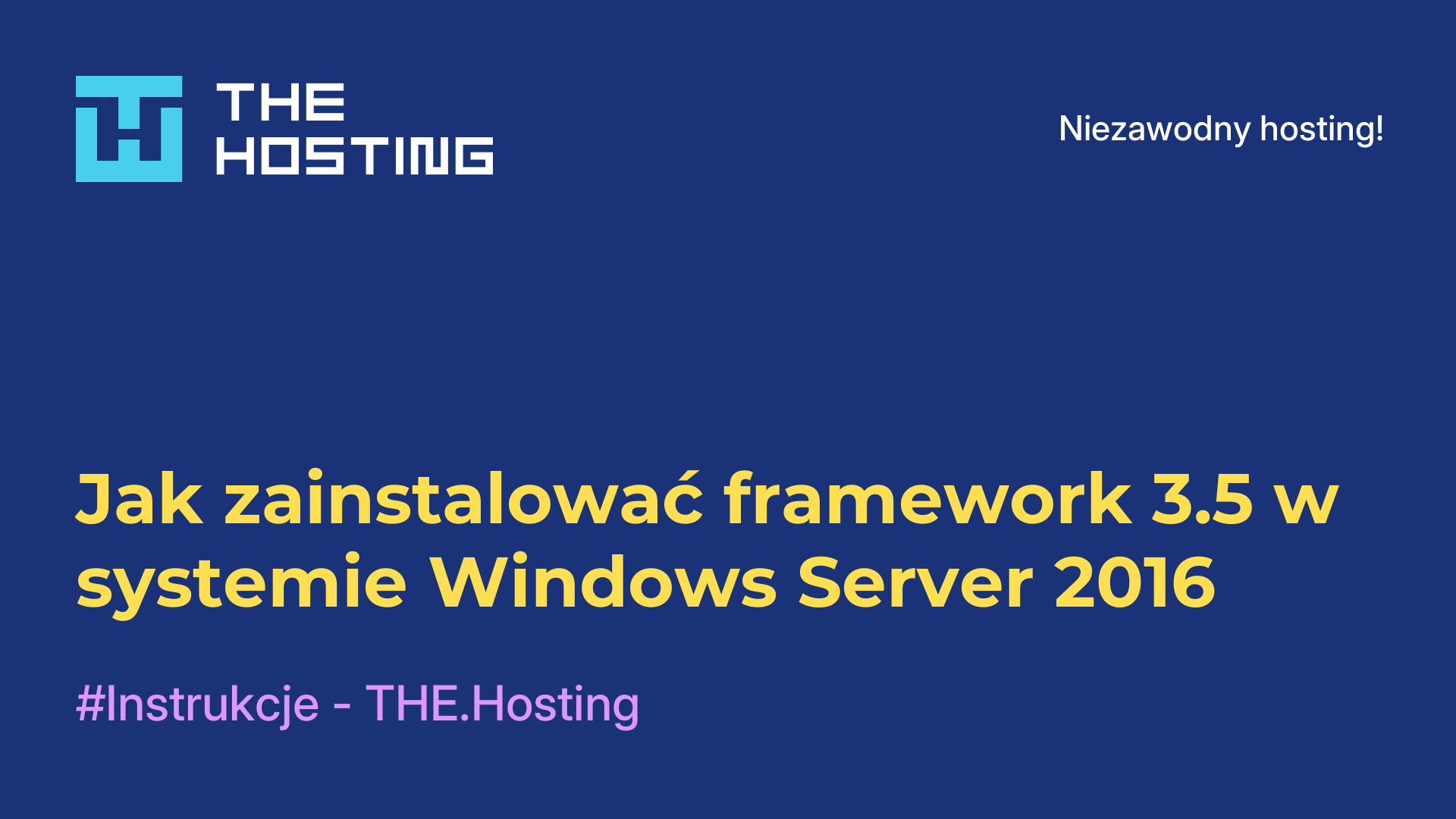 Jak zainstalować framework 3.5 w systemie Windows Server 2016