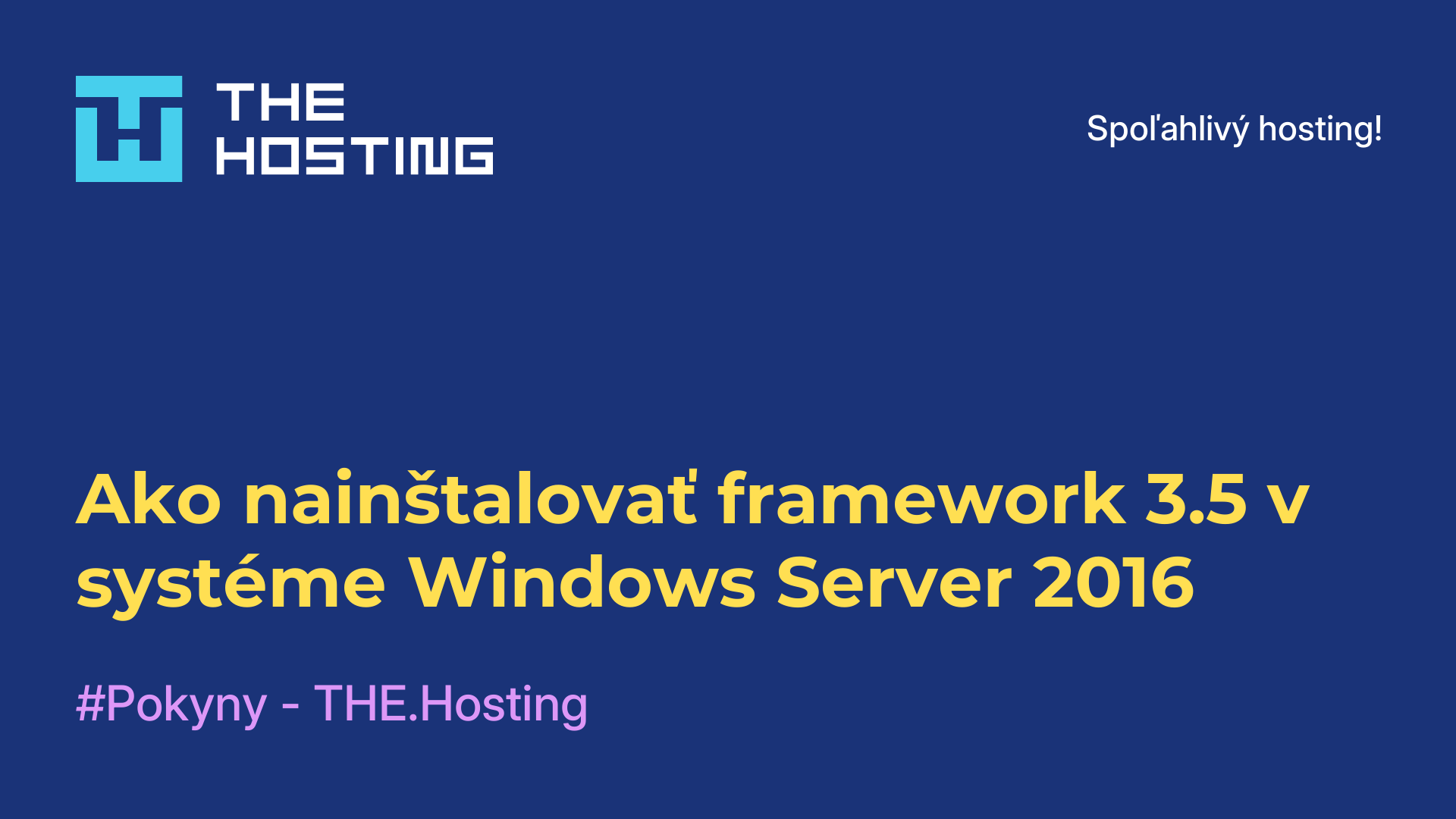 Ako nainštalovať framework 3.5 v systéme Windows Server 2016