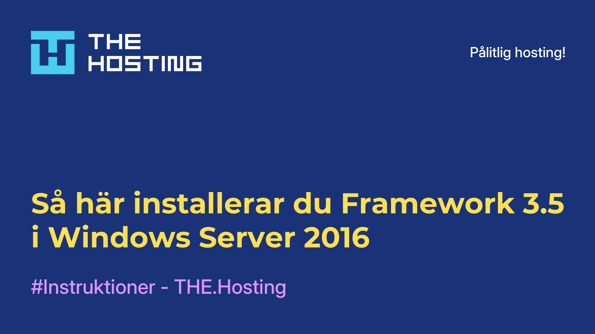 Så här installerar du Framework 3.5 i Windows Server 2016