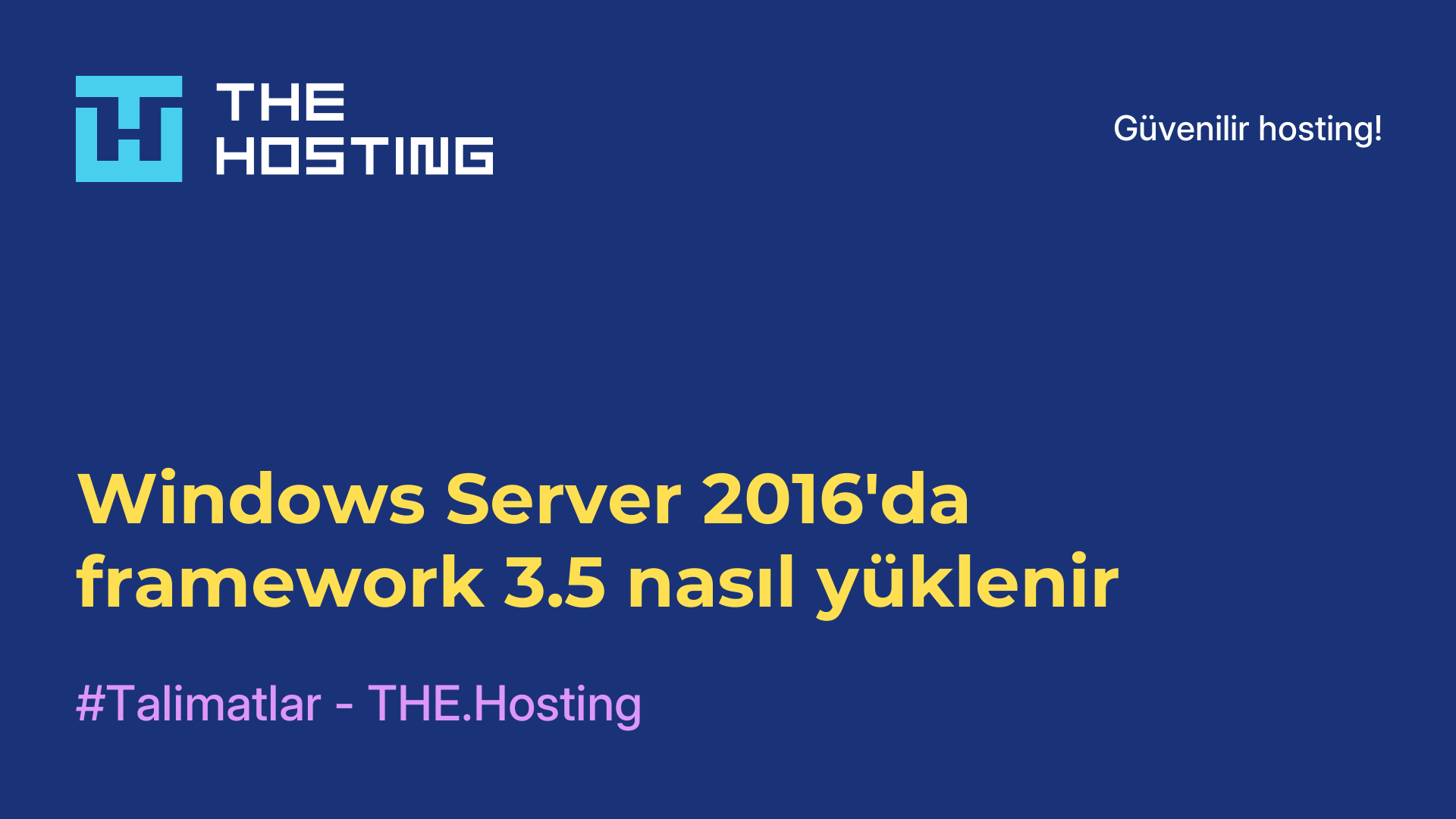 Windows Server 2016'da framework 3.5 nasıl yüklenir