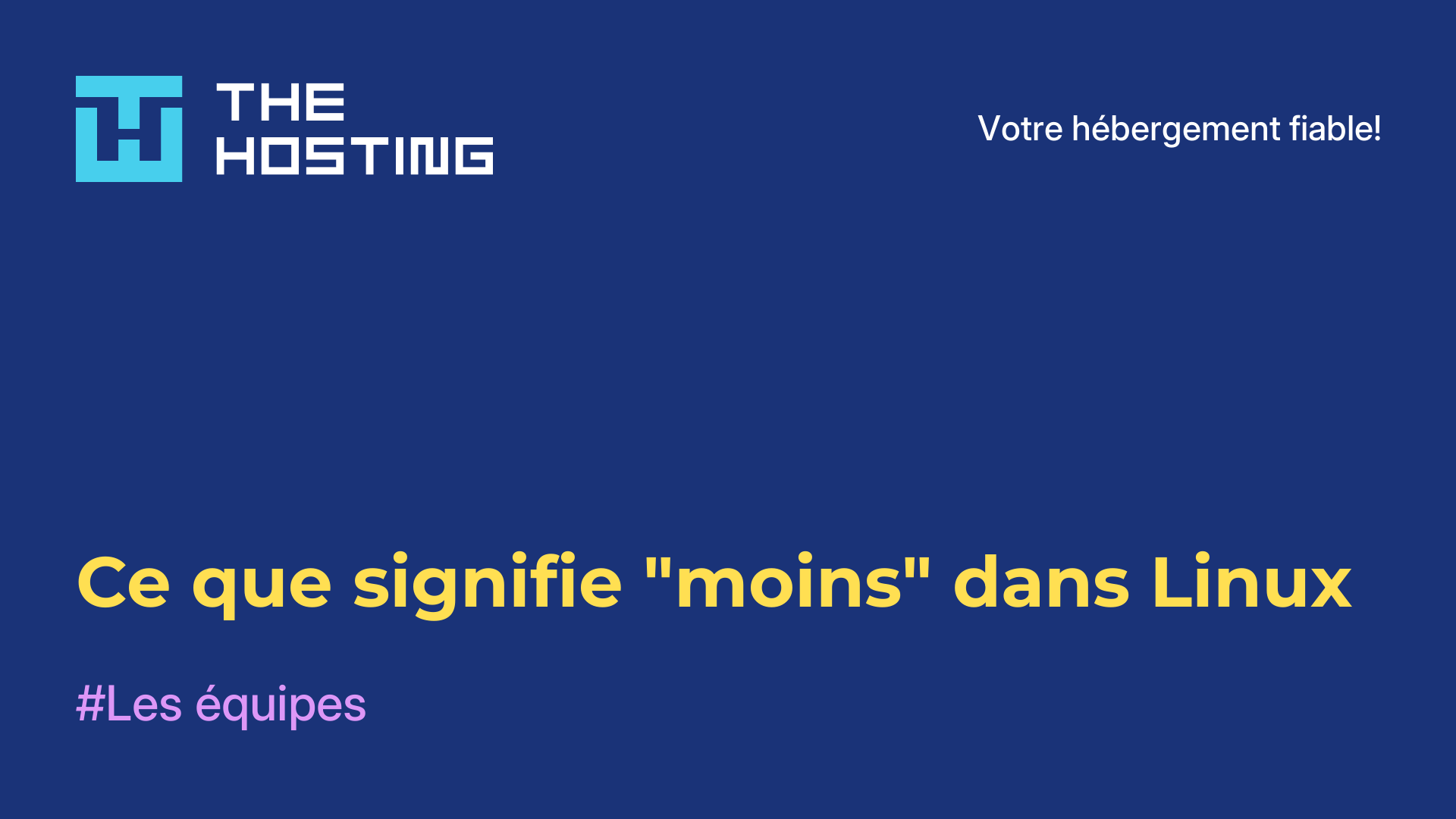 Ce que signifie "moins" dans Linux