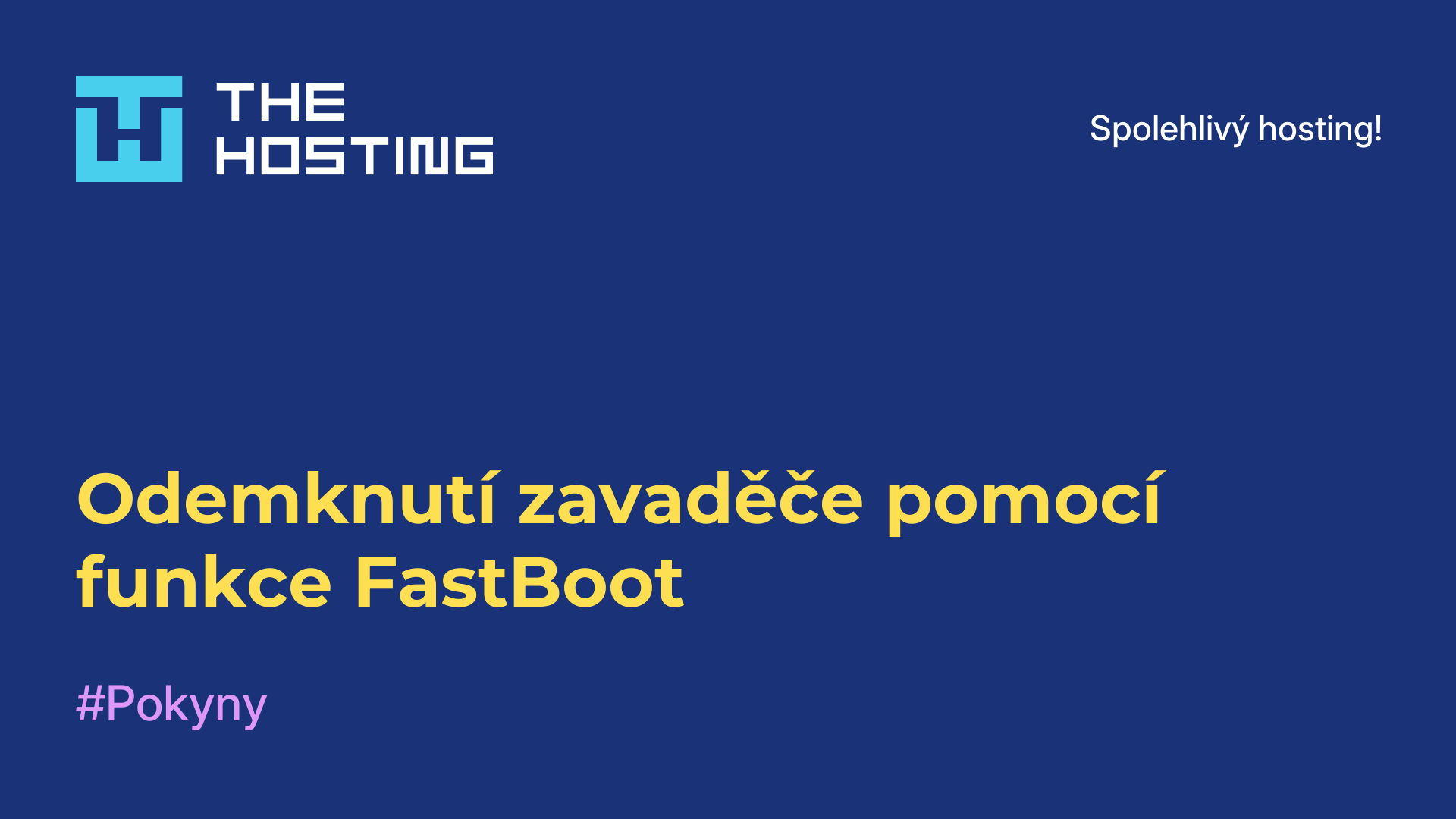Odemknutí zavaděče pomocí funkce FastBoot