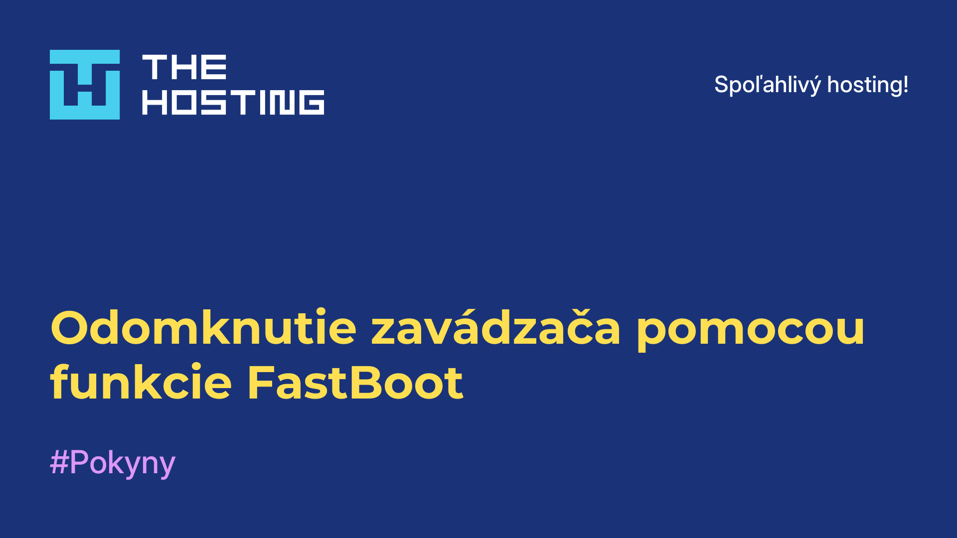 Odomknutie zavádzača pomocou funkcie FastBoot
