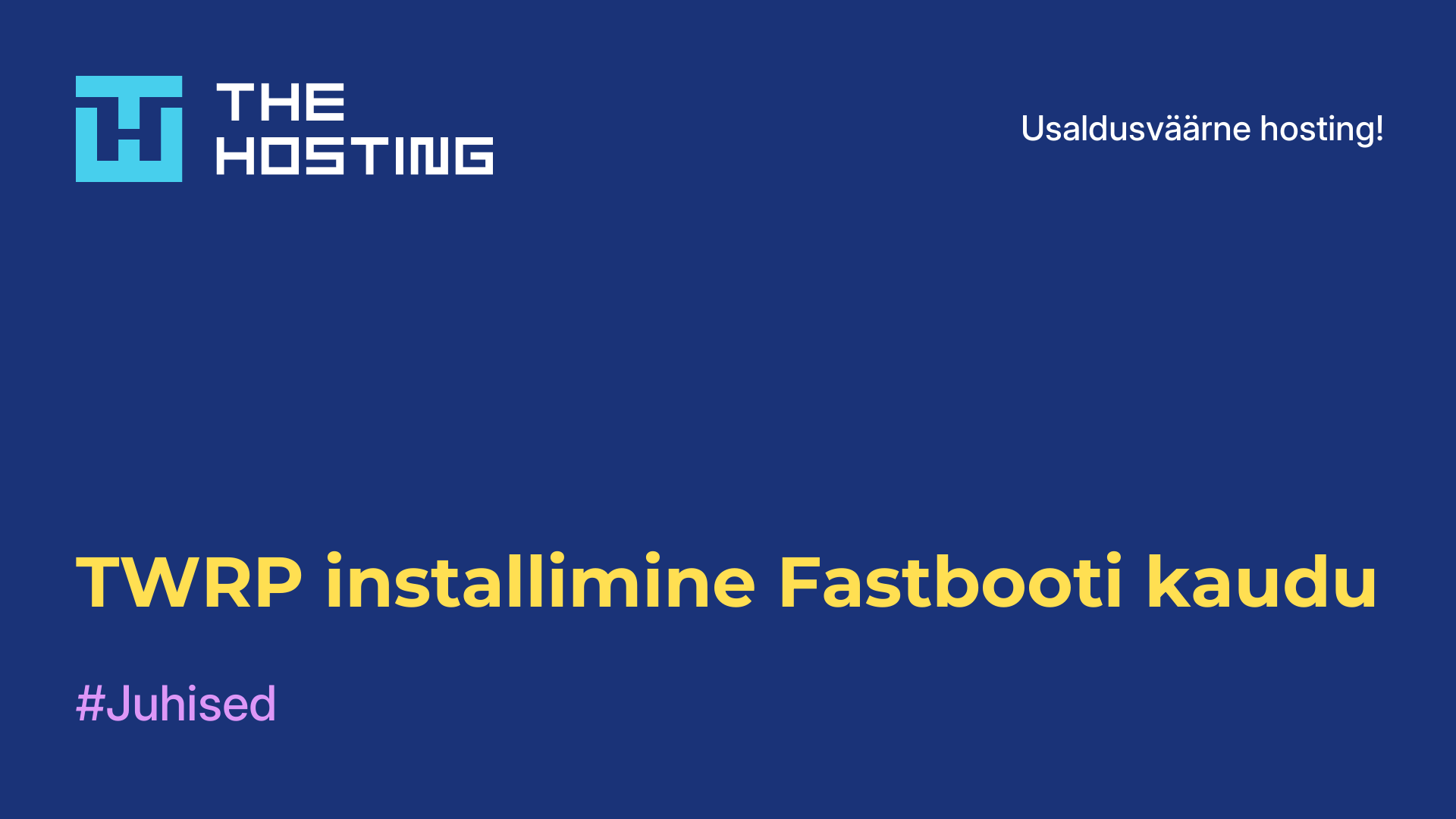 TWRP installimine Fastbooti kaudu