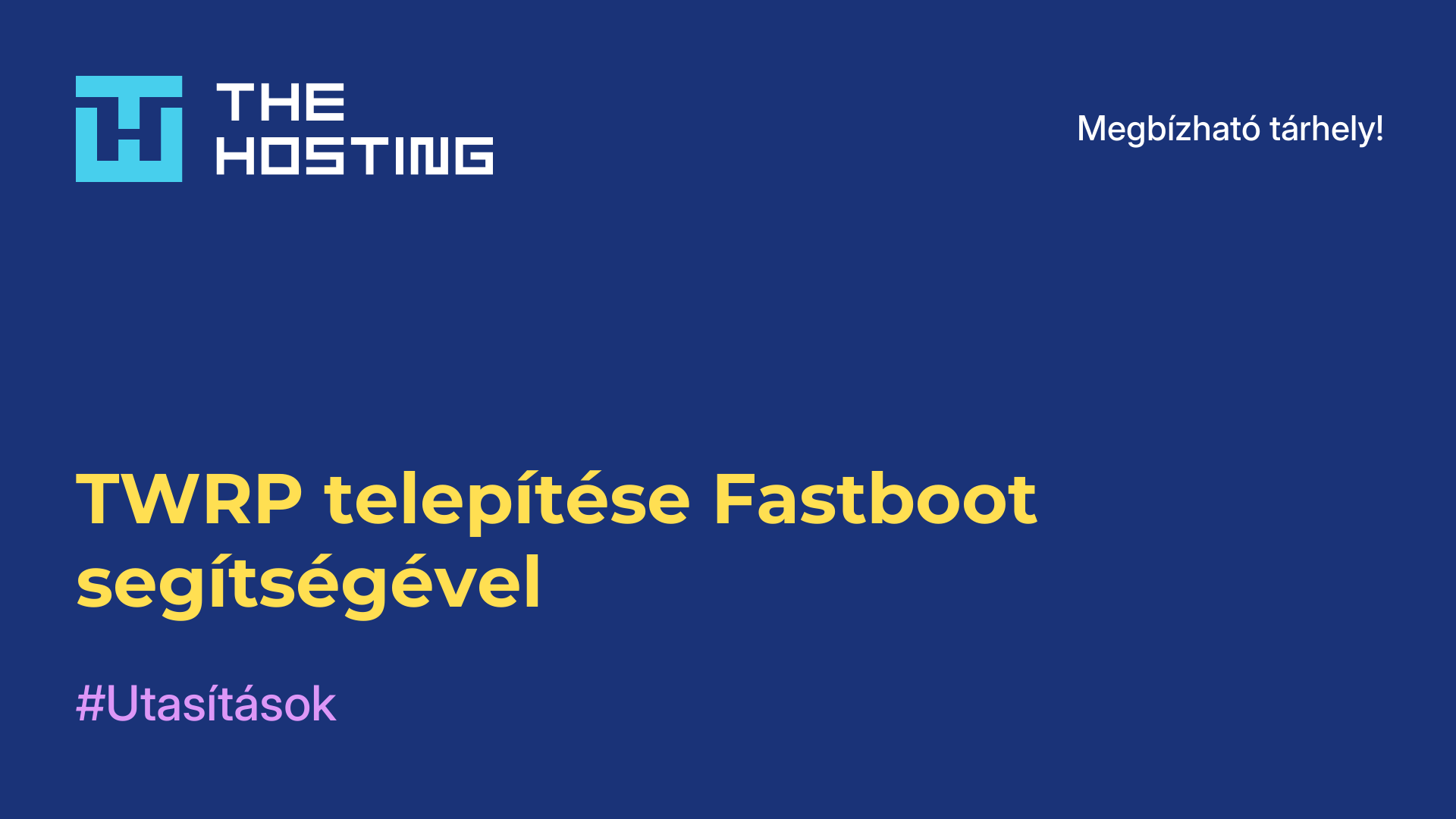 TWRP telepítése Fastboot segítségével