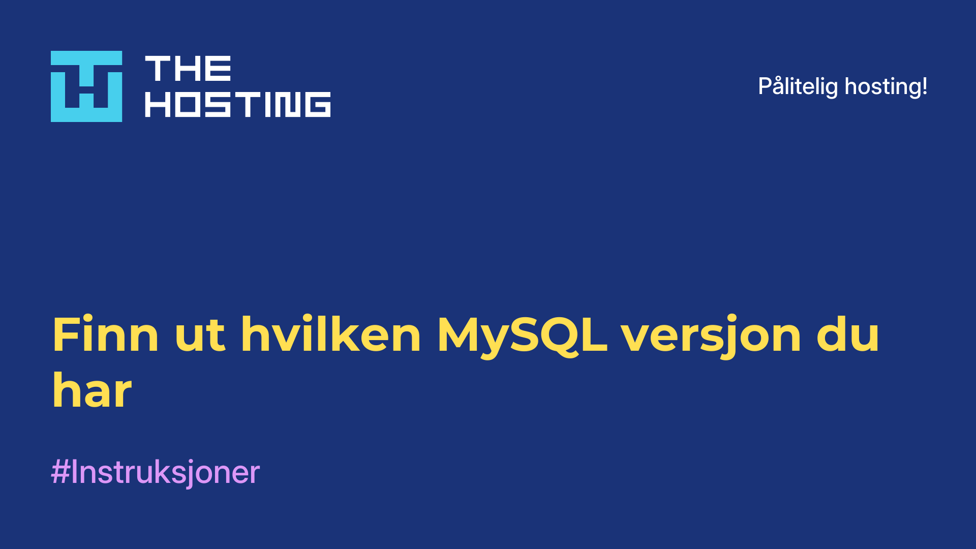 Finn ut hvilken MySQL-versjon du har