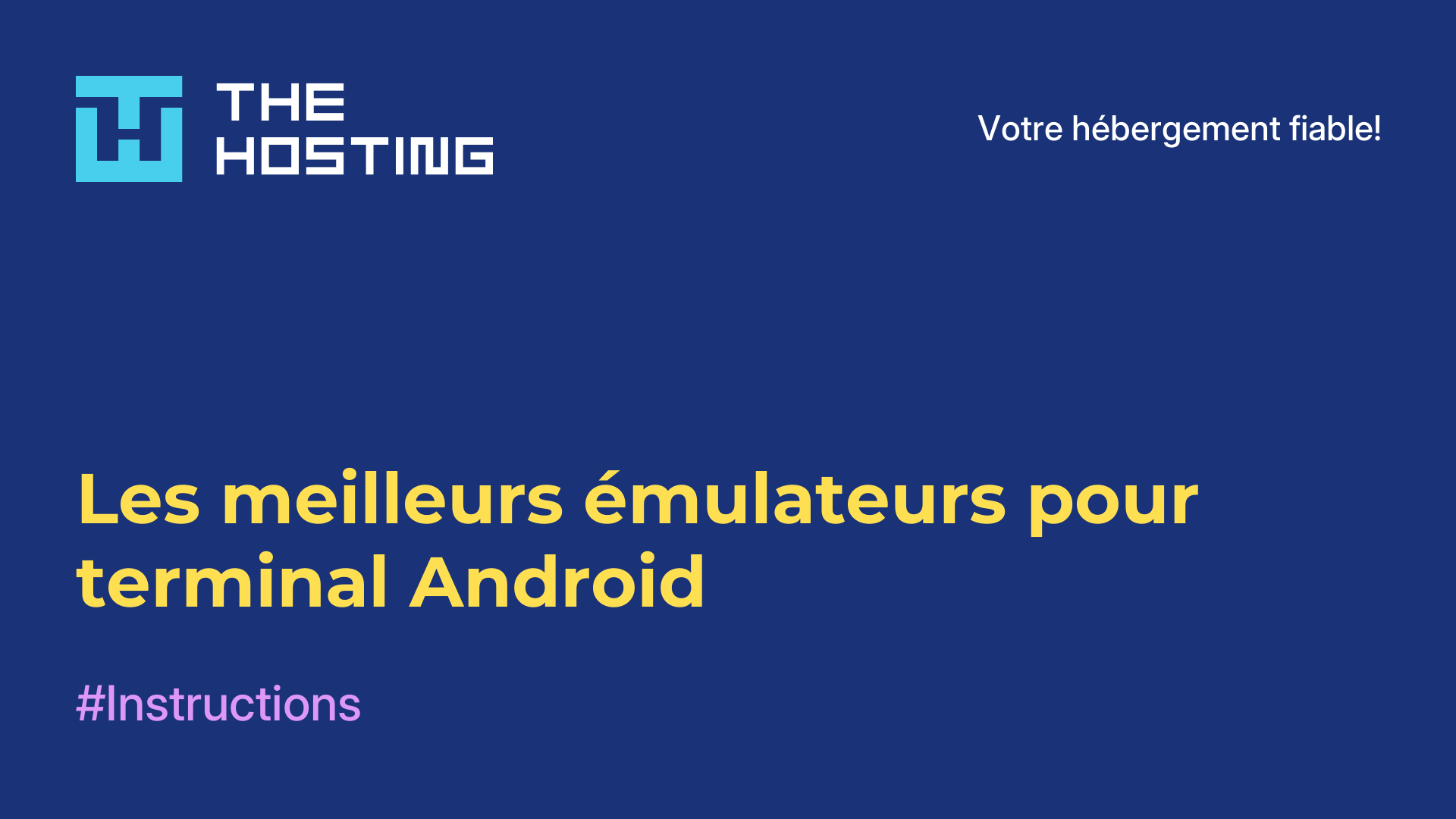 Les meilleurs émulateurs pour terminal Android