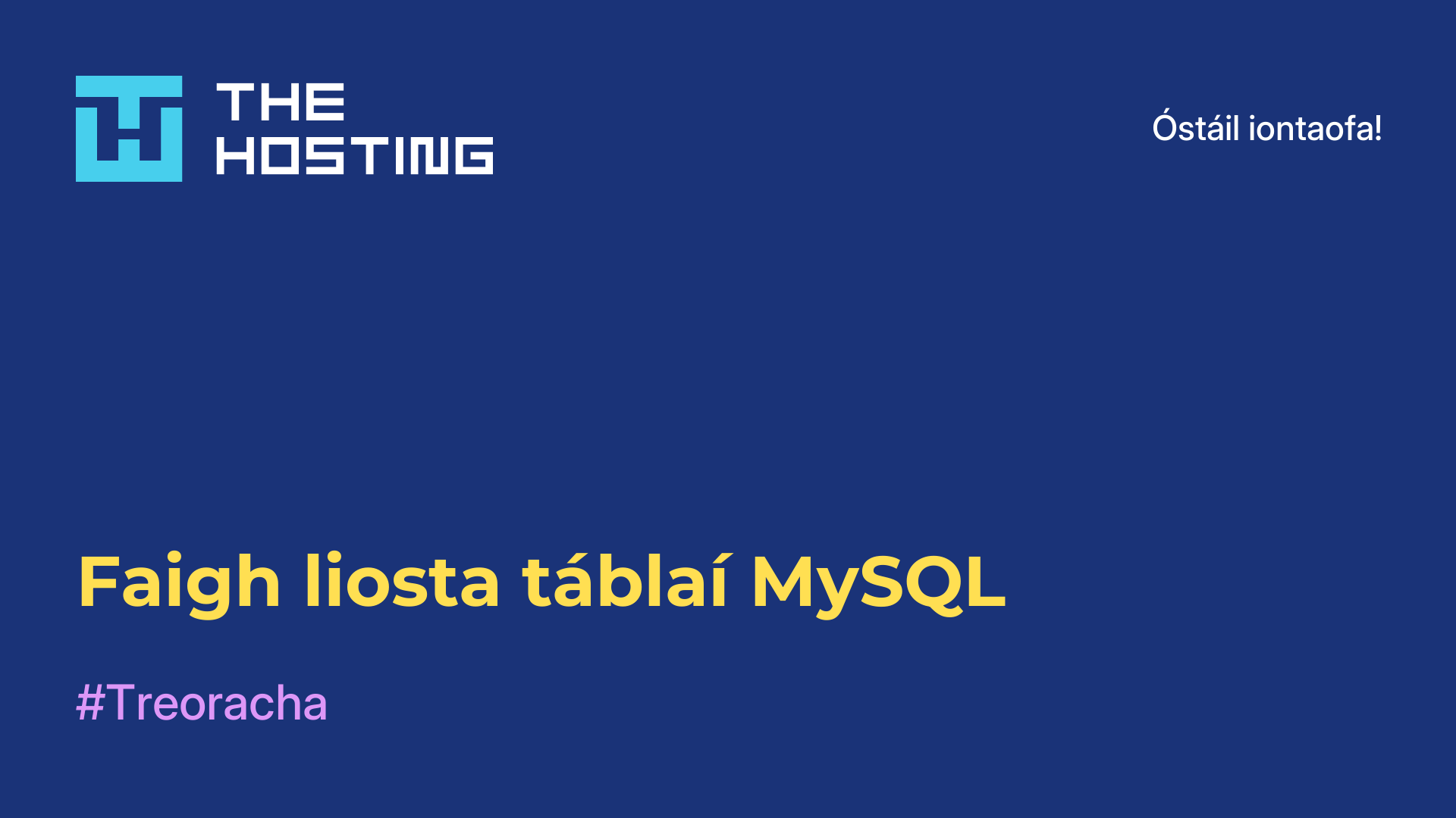 Faigh liosta táblaí MySQL