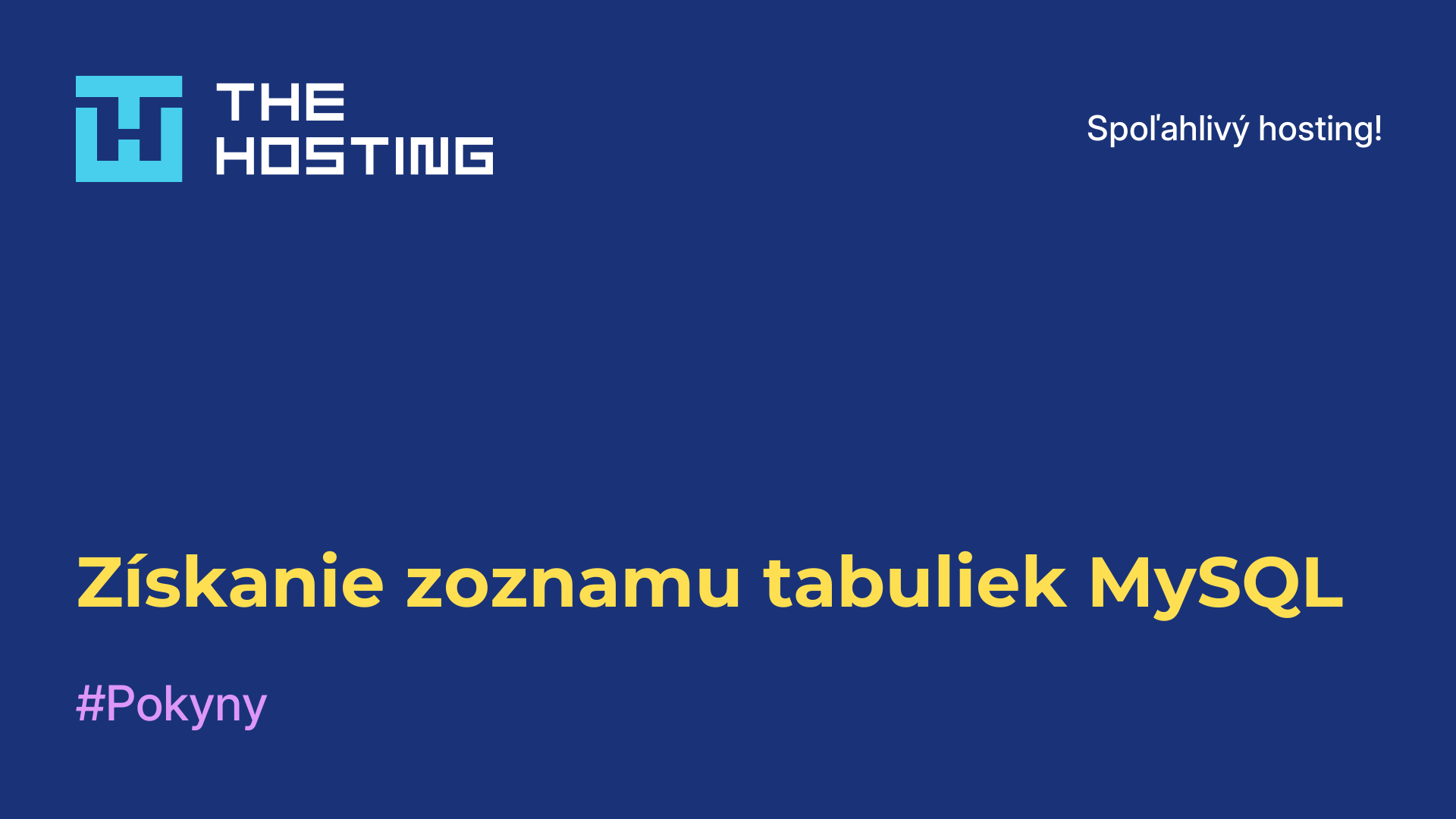 Získanie zoznamu tabuliek MySQL