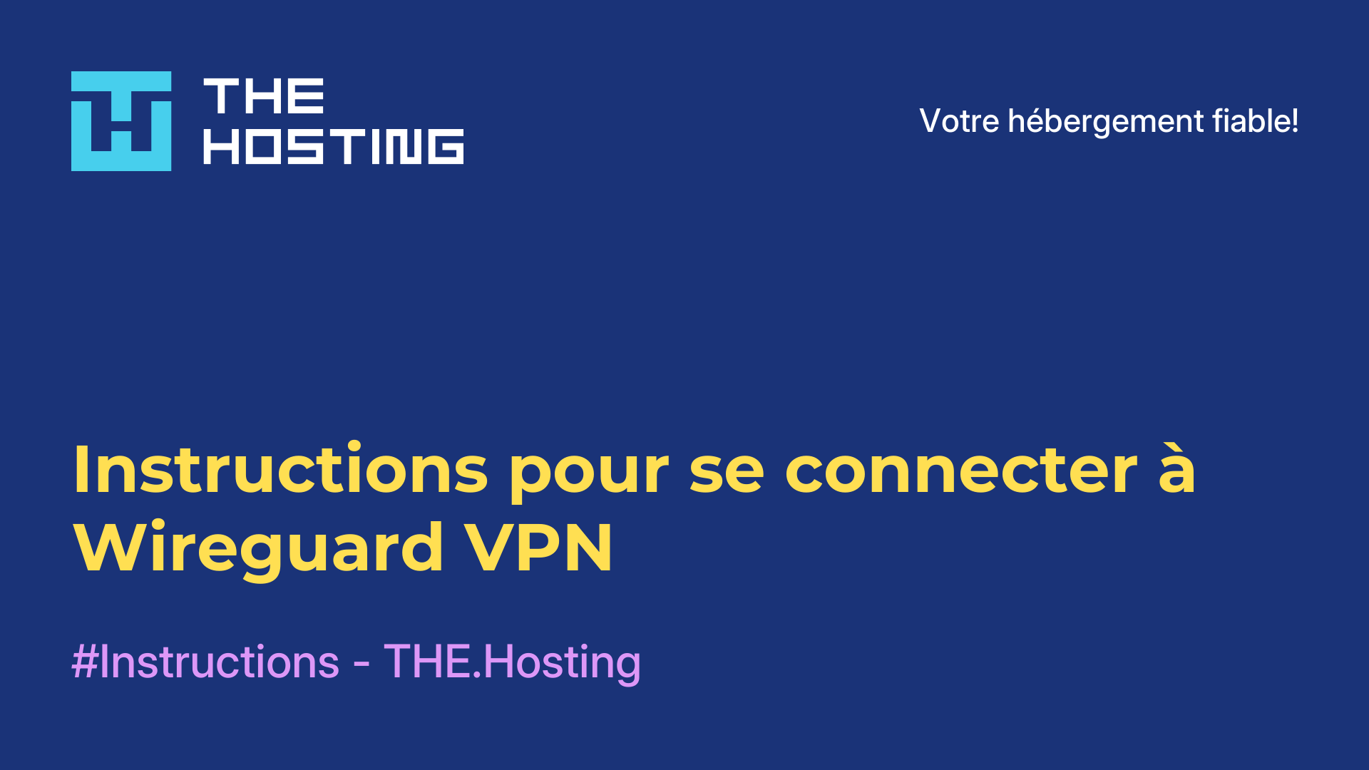 Instructions pour se connecter à Wireguard VPN