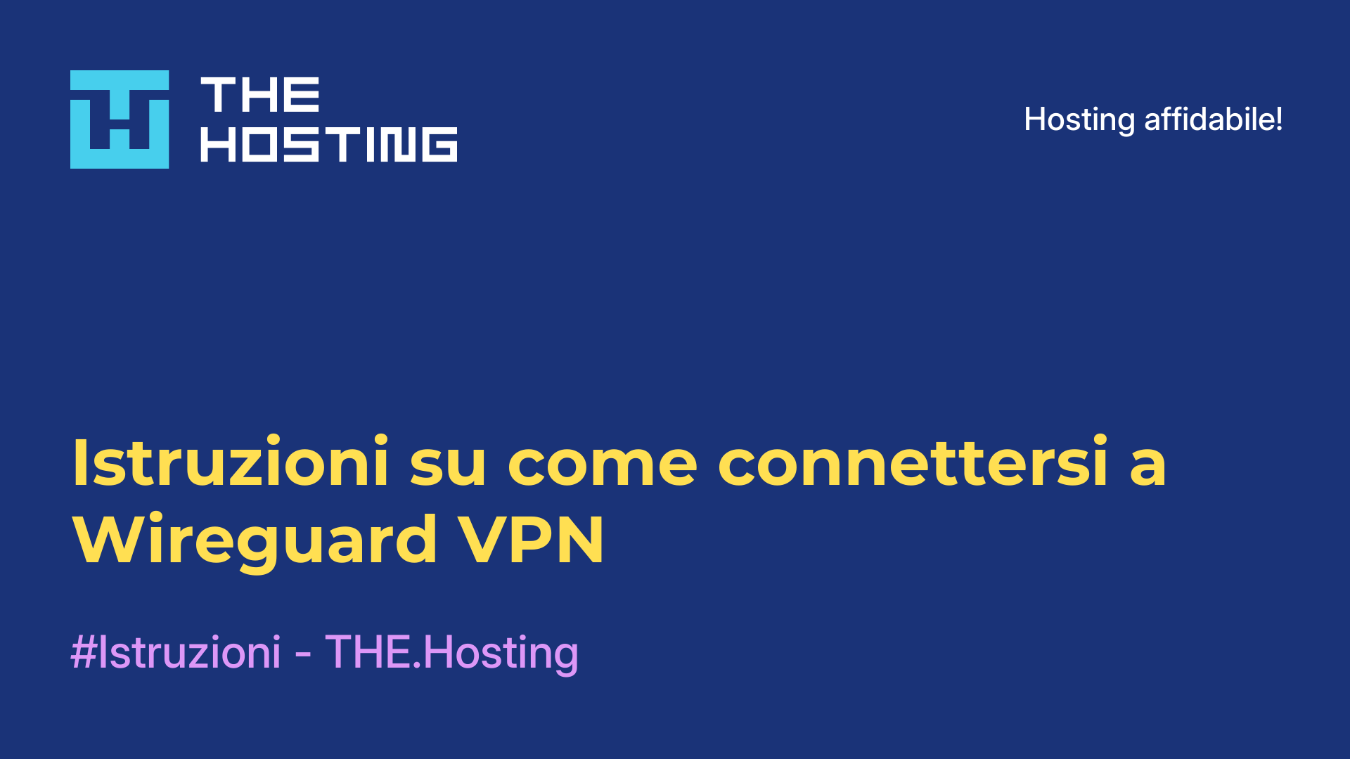 Istruzioni su come connettersi a Wireguard VPN