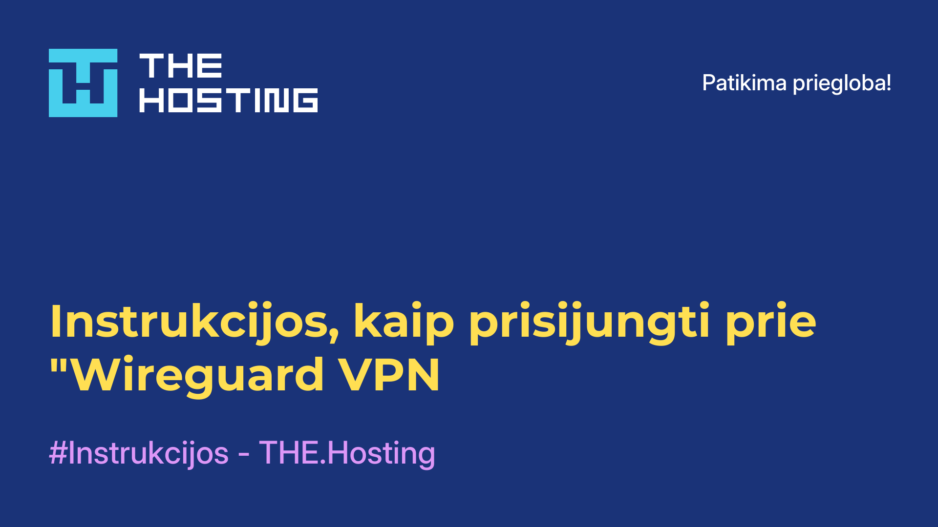 Instrukcijos, kaip prisijungti prie "Wireguard VPN