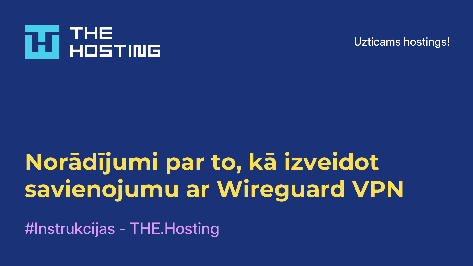 Norādījumi par to, kā izveidot savienojumu ar Wireguard VPN