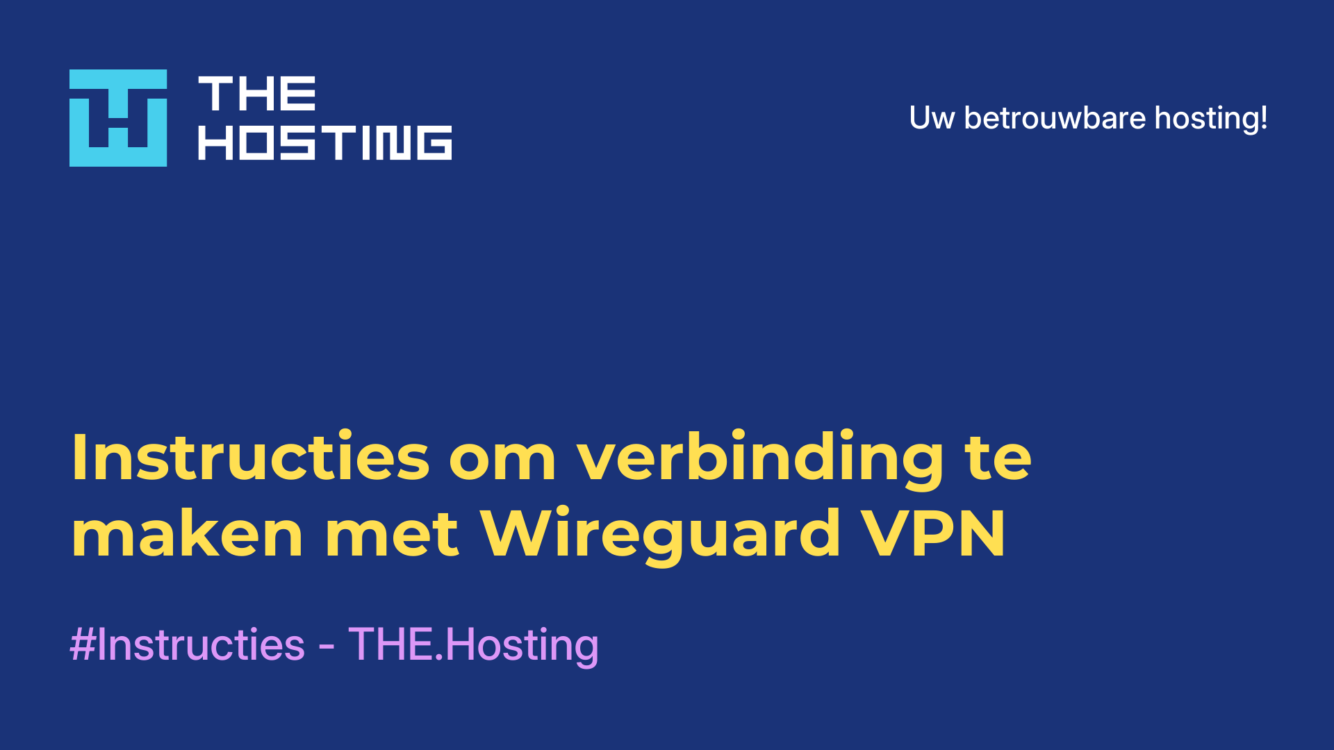 Instructies om verbinding te maken met Wireguard VPN