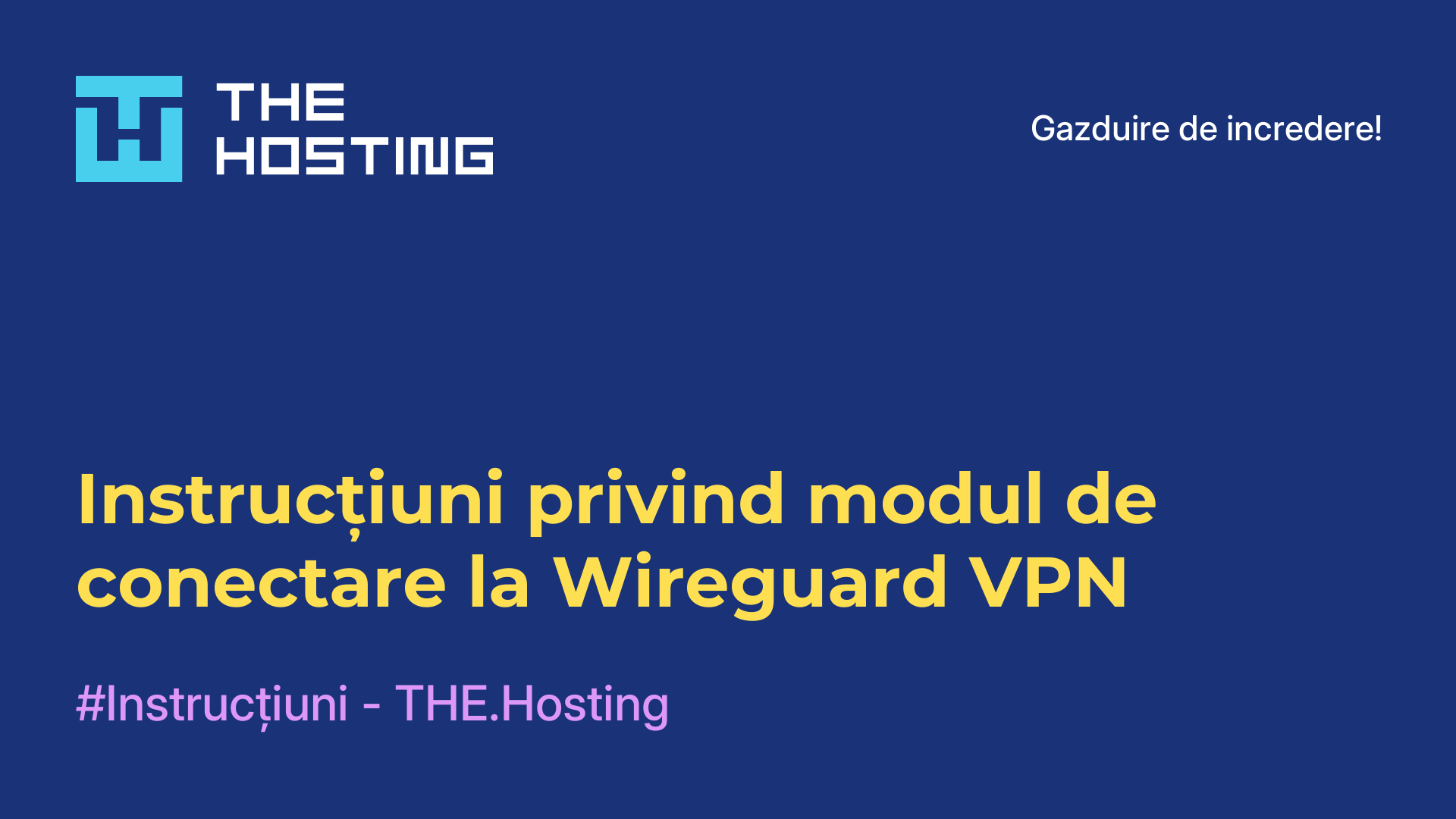 Instrucțiuni privind modul de conectare la Wireguard VPN