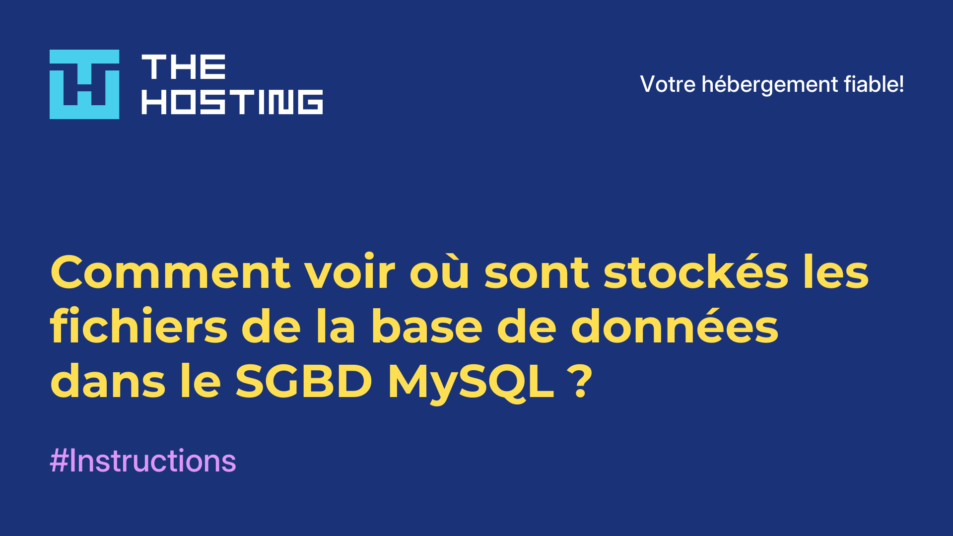 Comment voir où sont stockés les fichiers de la base de données dans le SGBD MySQL ?