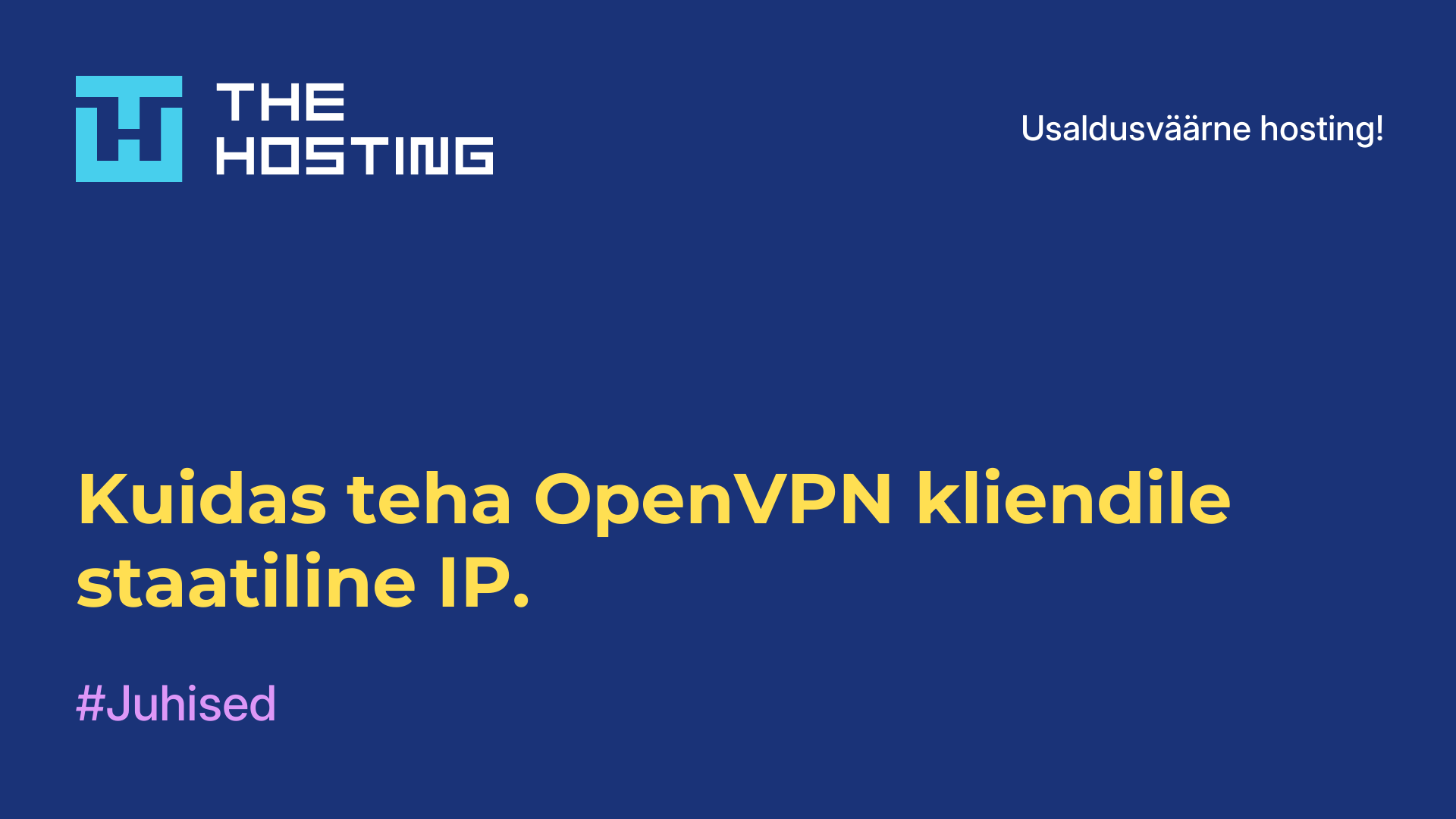 Kuidas teha OpenVPN-kliendile staatiline IP.