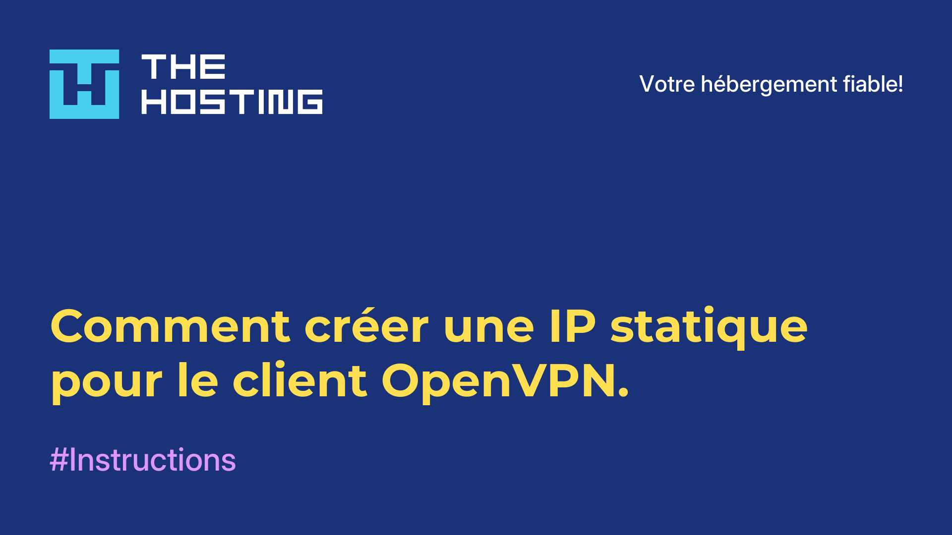 Comment créer une IP statique pour le client OpenVPN.