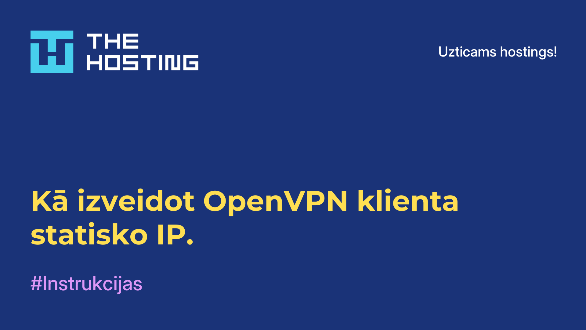 Kā izveidot OpenVPN klienta statisko IP.