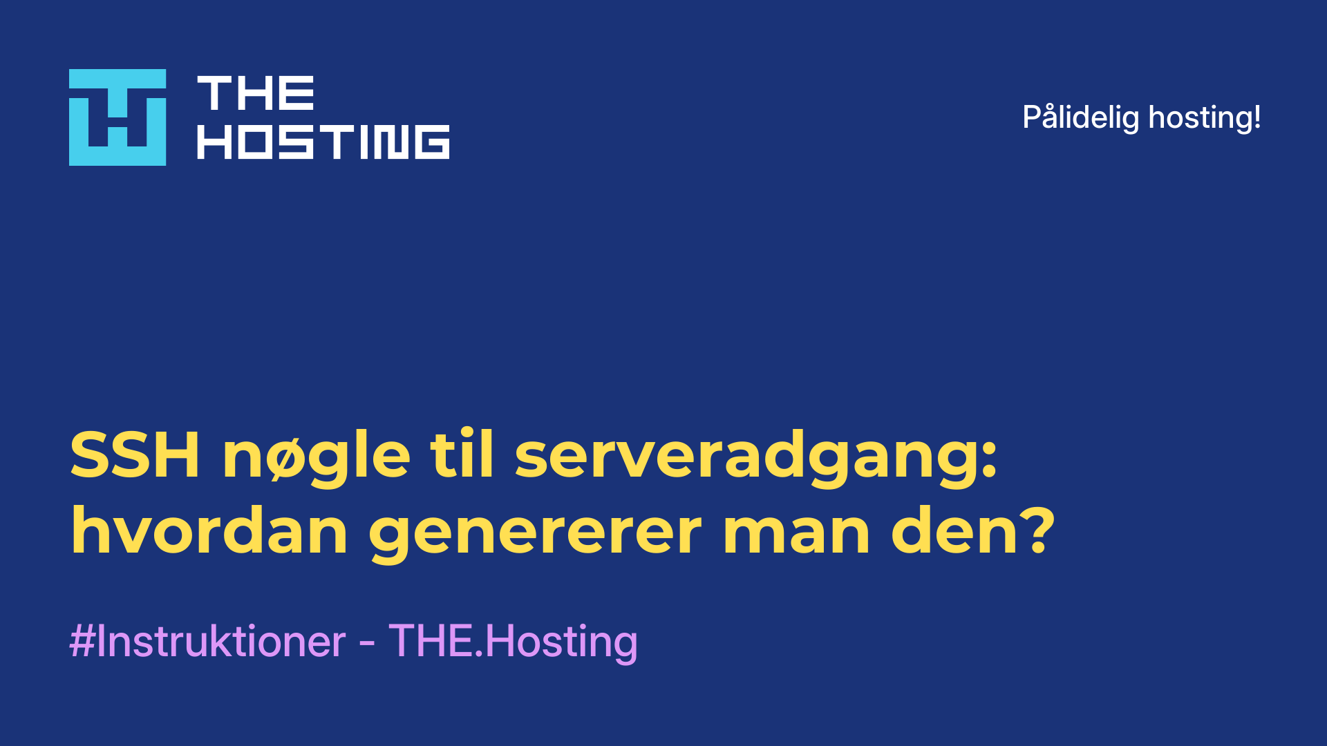 SSH-nøgle til serveradgang: hvordan genererer man den?