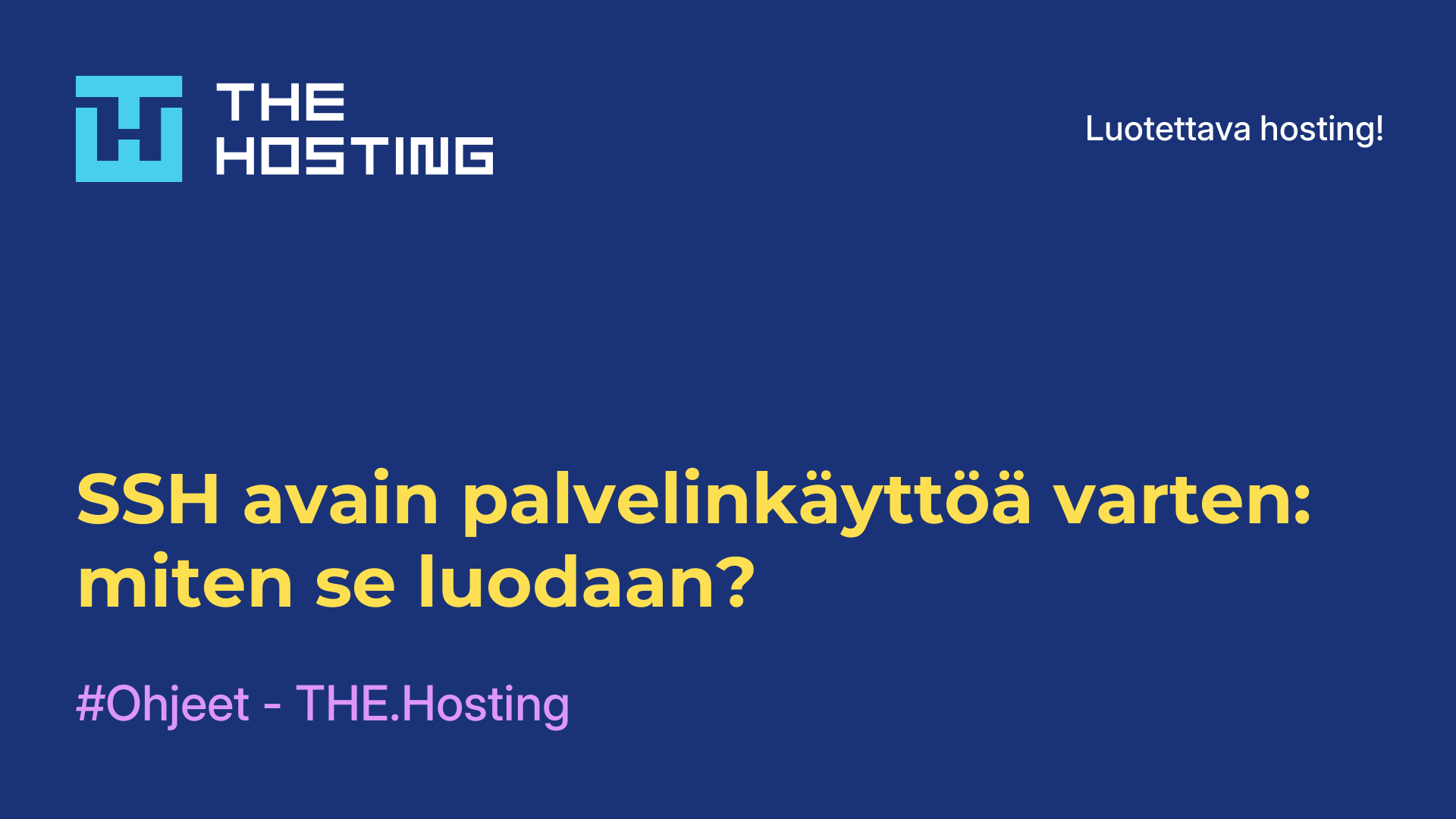 SSH-avain palvelinkäyttöä varten: miten se luodaan?