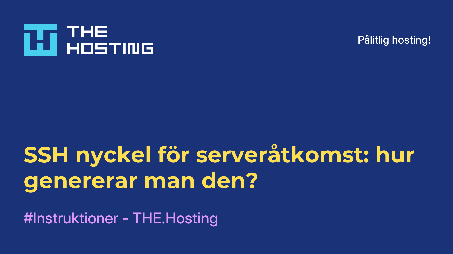 SSH-nyckel för serveråtkomst: hur genererar man den?