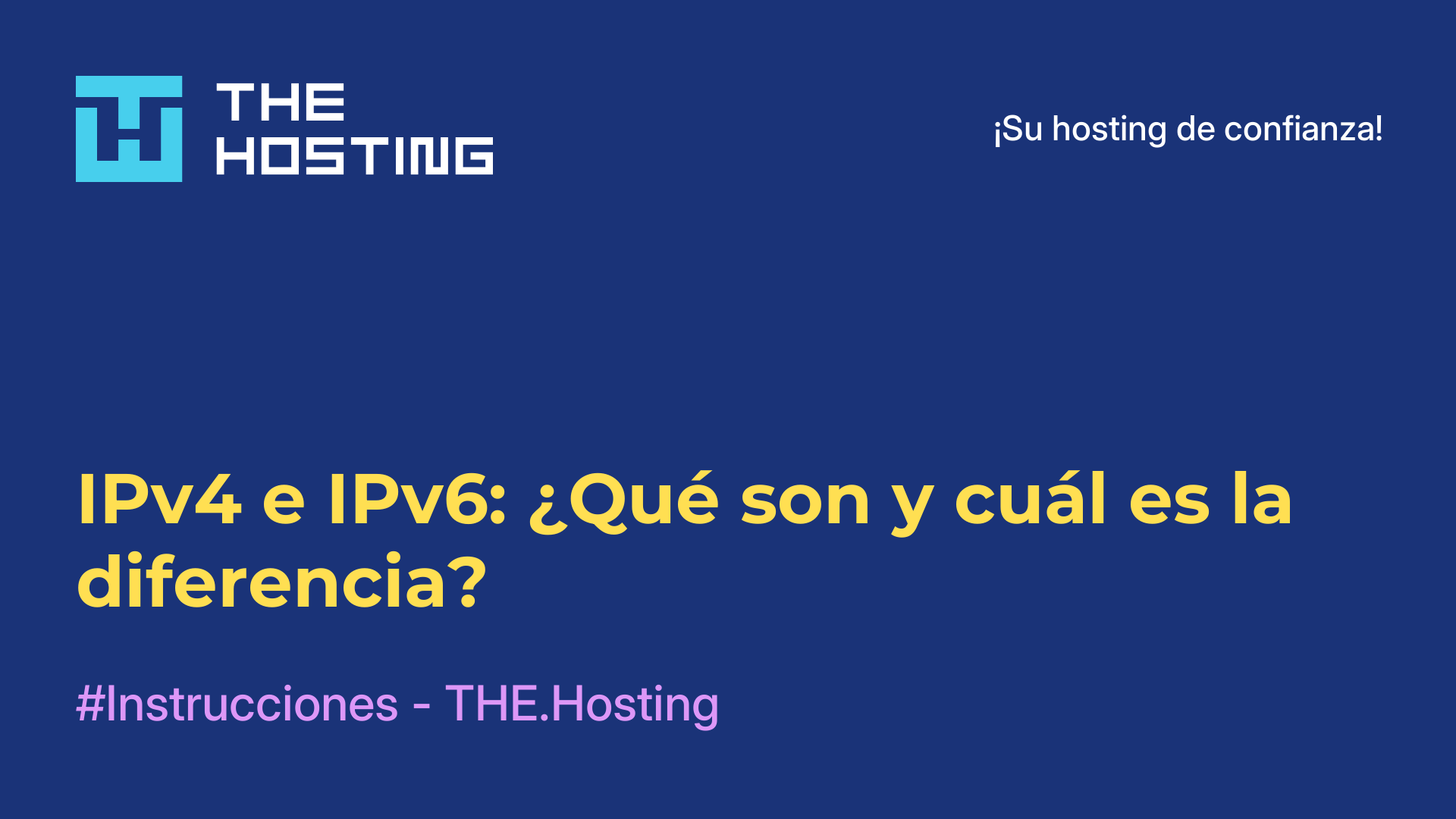 IPv4 e IPv6: ¿Qué son y cuál es la diferencia?