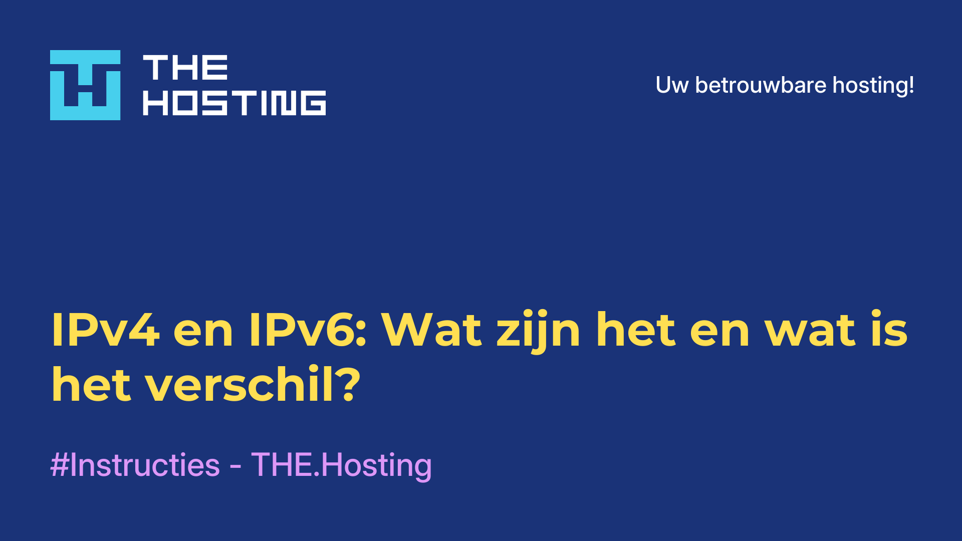 IPv4 en IPv6: Wat zijn het en wat is het verschil?