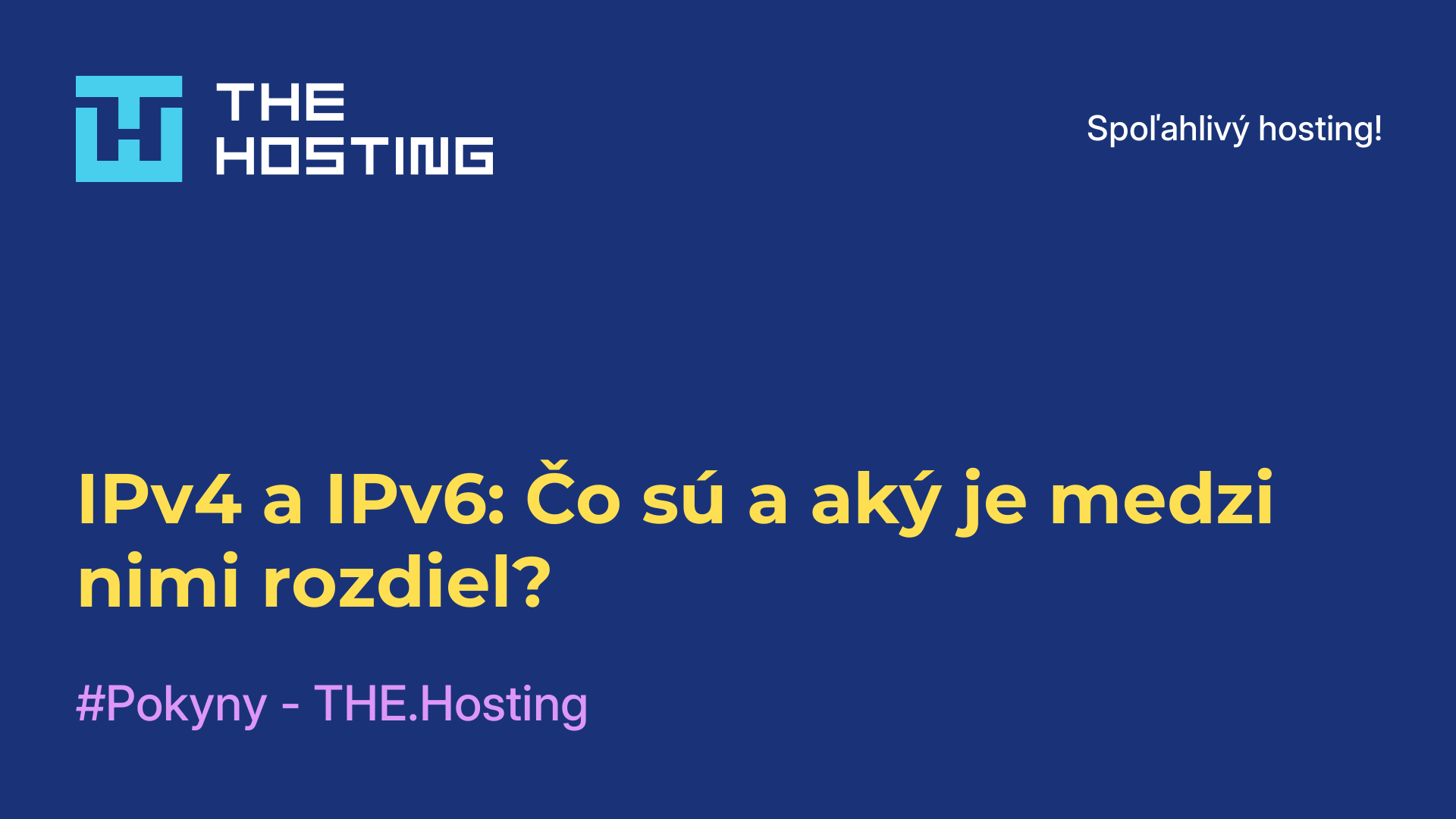 IPv4 a IPv6: Čo sú a aký je medzi nimi rozdiel?