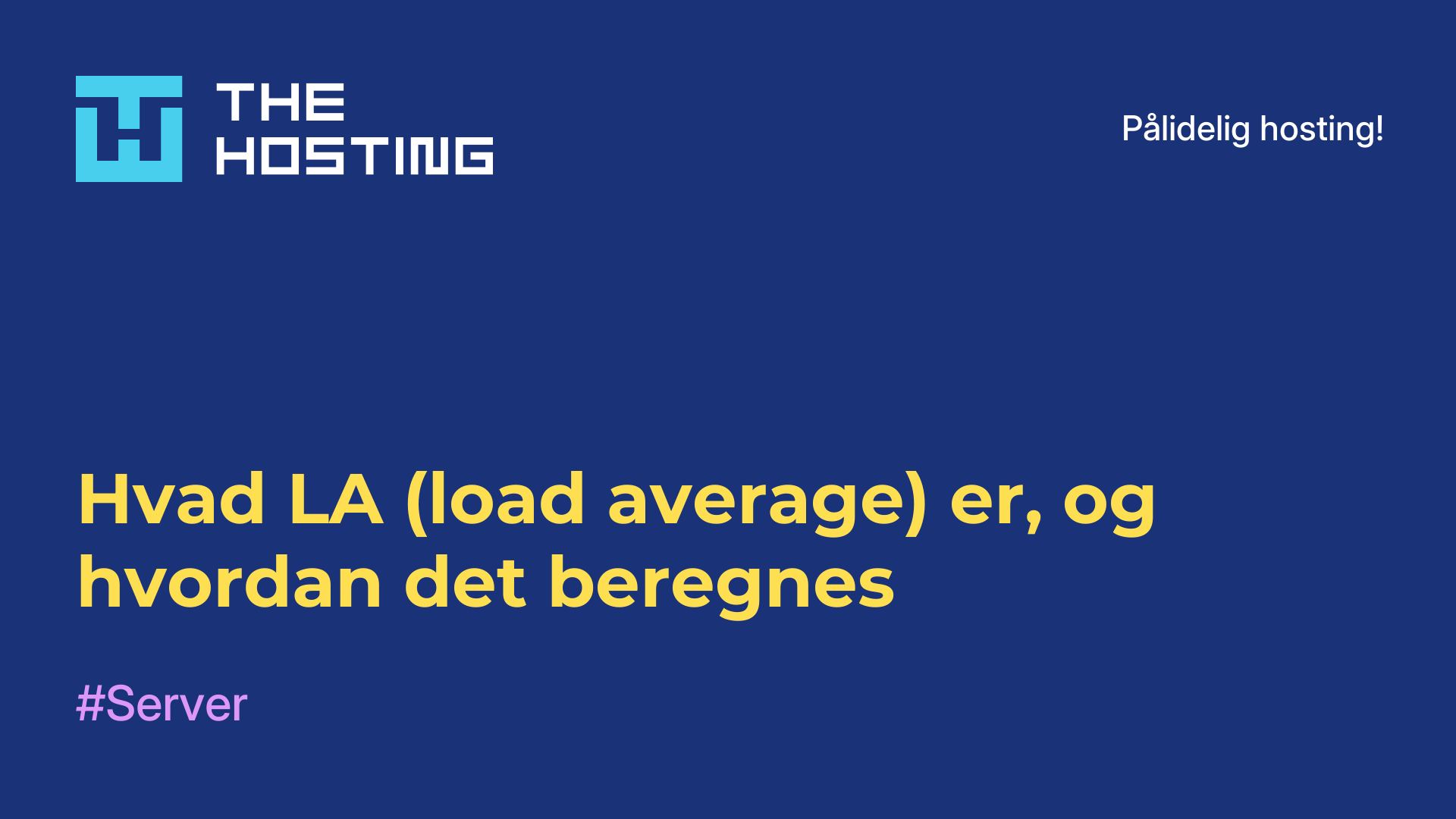 Hvad LA (load average) er, og hvordan det beregnes