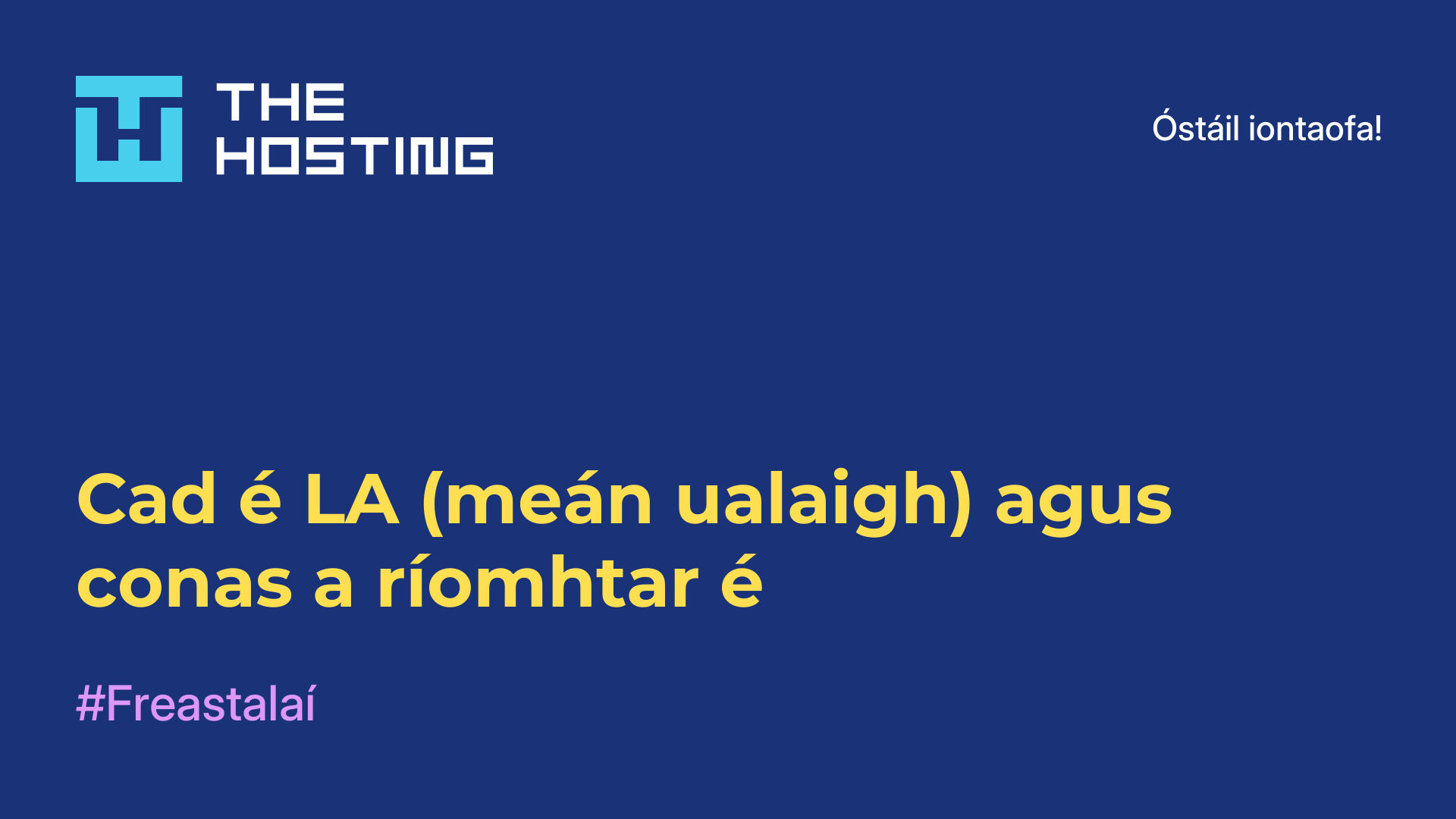 Cad é LA (meán ualaigh) agus conas a ríomhtar é