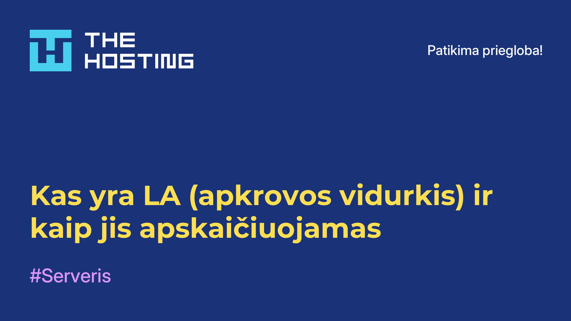 Kas yra LA (apkrovos vidurkis) ir kaip jis apskaičiuojamas