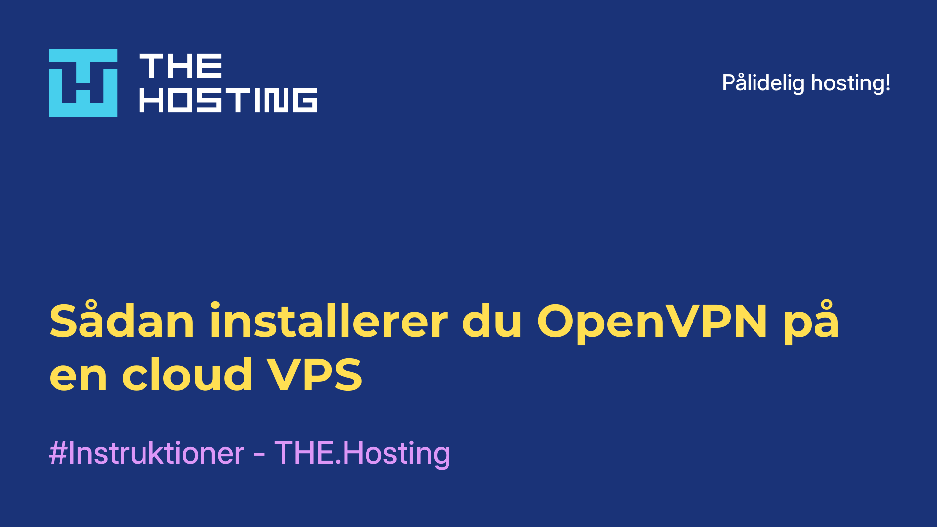Sådan installerer du OpenVPN på en cloud-VPS