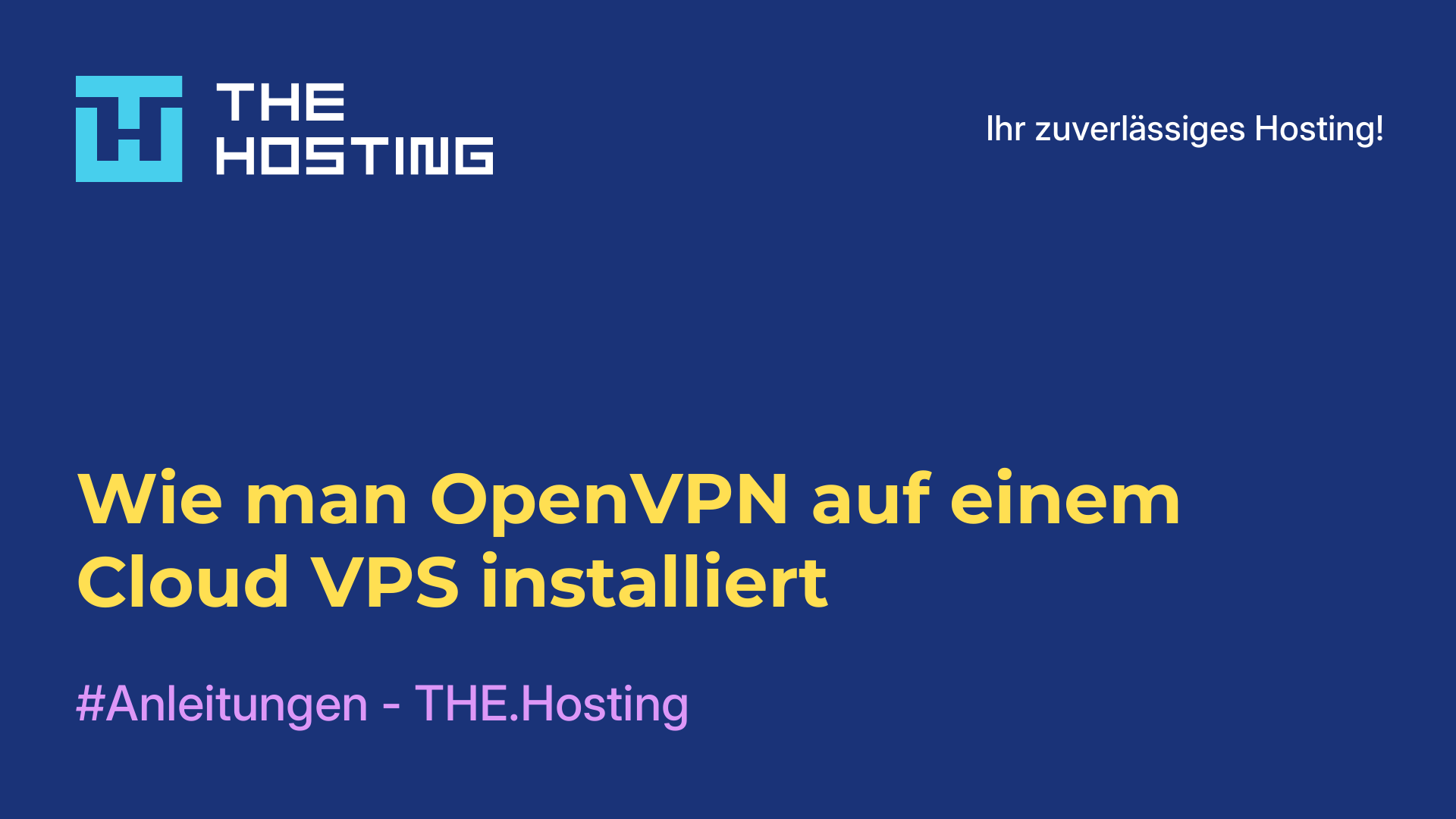 Wie man OpenVPN auf einem Cloud-VPS installiert