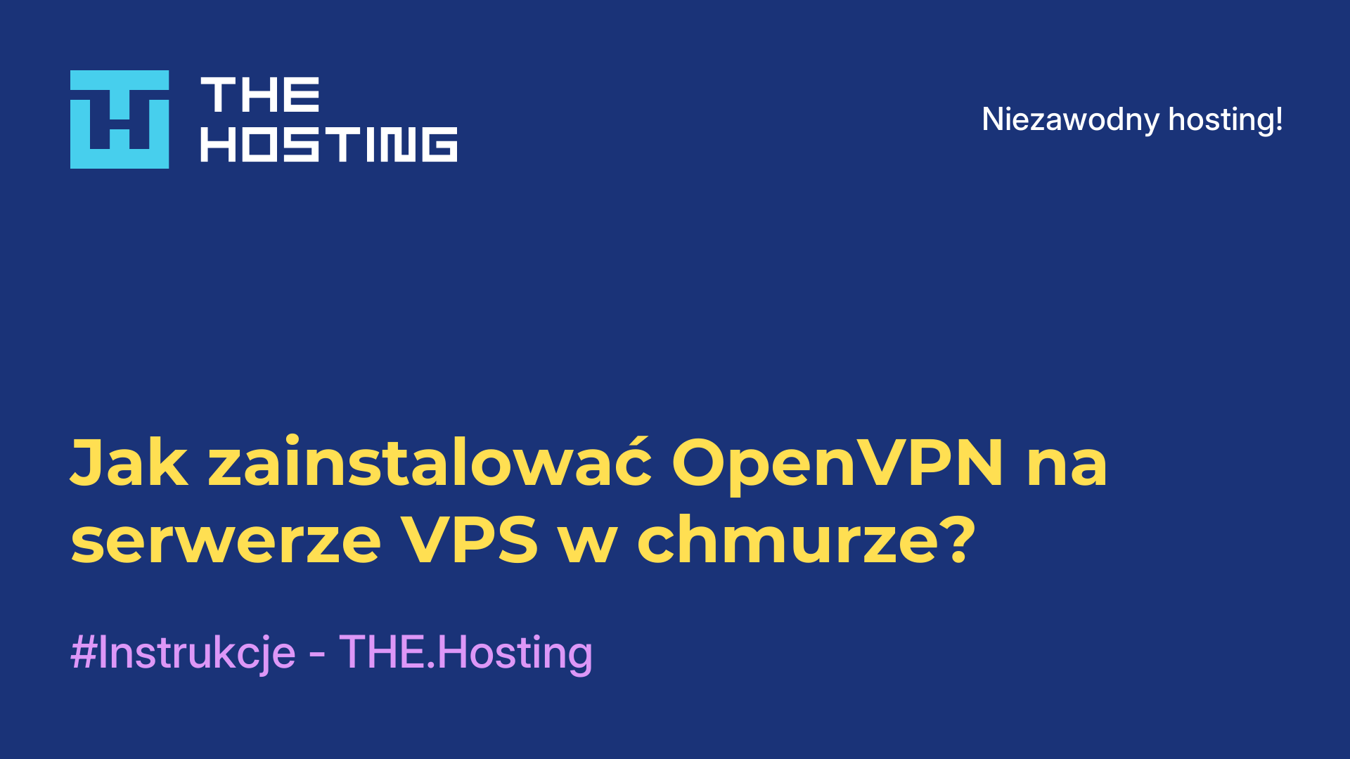 Jak zainstalować OpenVPN na serwerze VPS w chmurze?