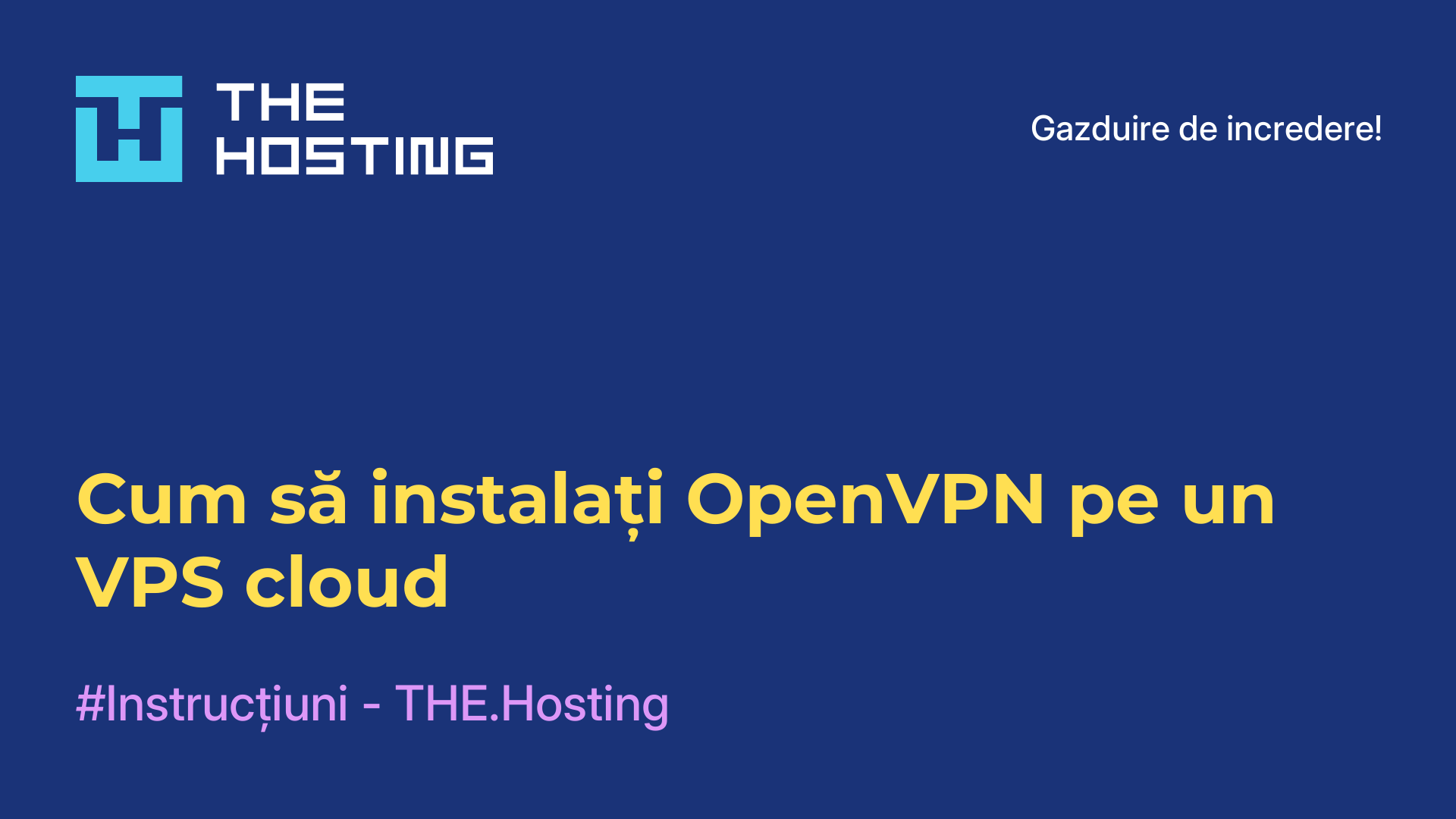 Cum să instalați OpenVPN pe un VPS cloud