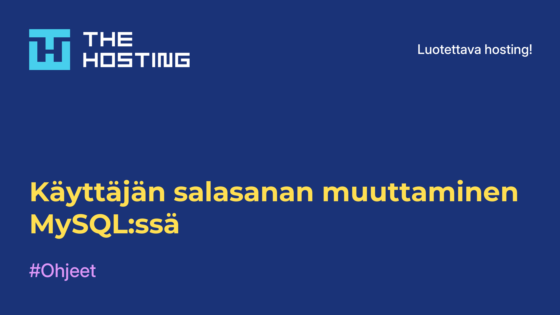 Käyttäjän salasanan muuttaminen MySQL:ssä