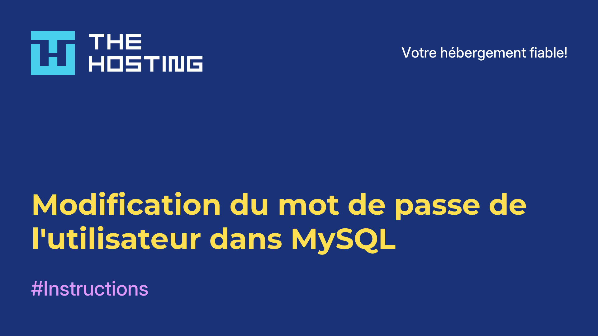 Modification du mot de passe de l'utilisateur dans MySQL