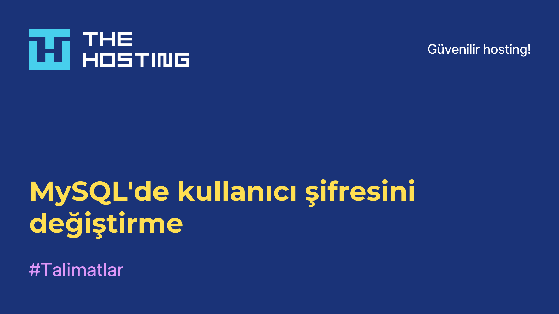 MySQL'de kullanıcı şifresini değiştirme