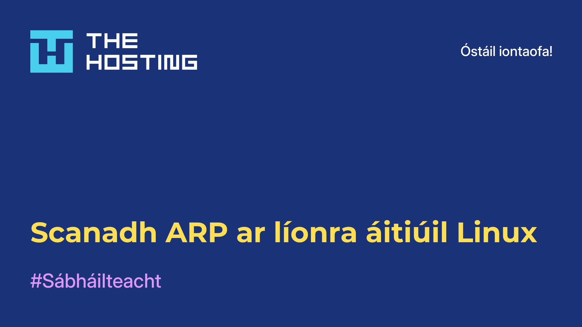 Scanadh ARP ar líonra áitiúil Linux