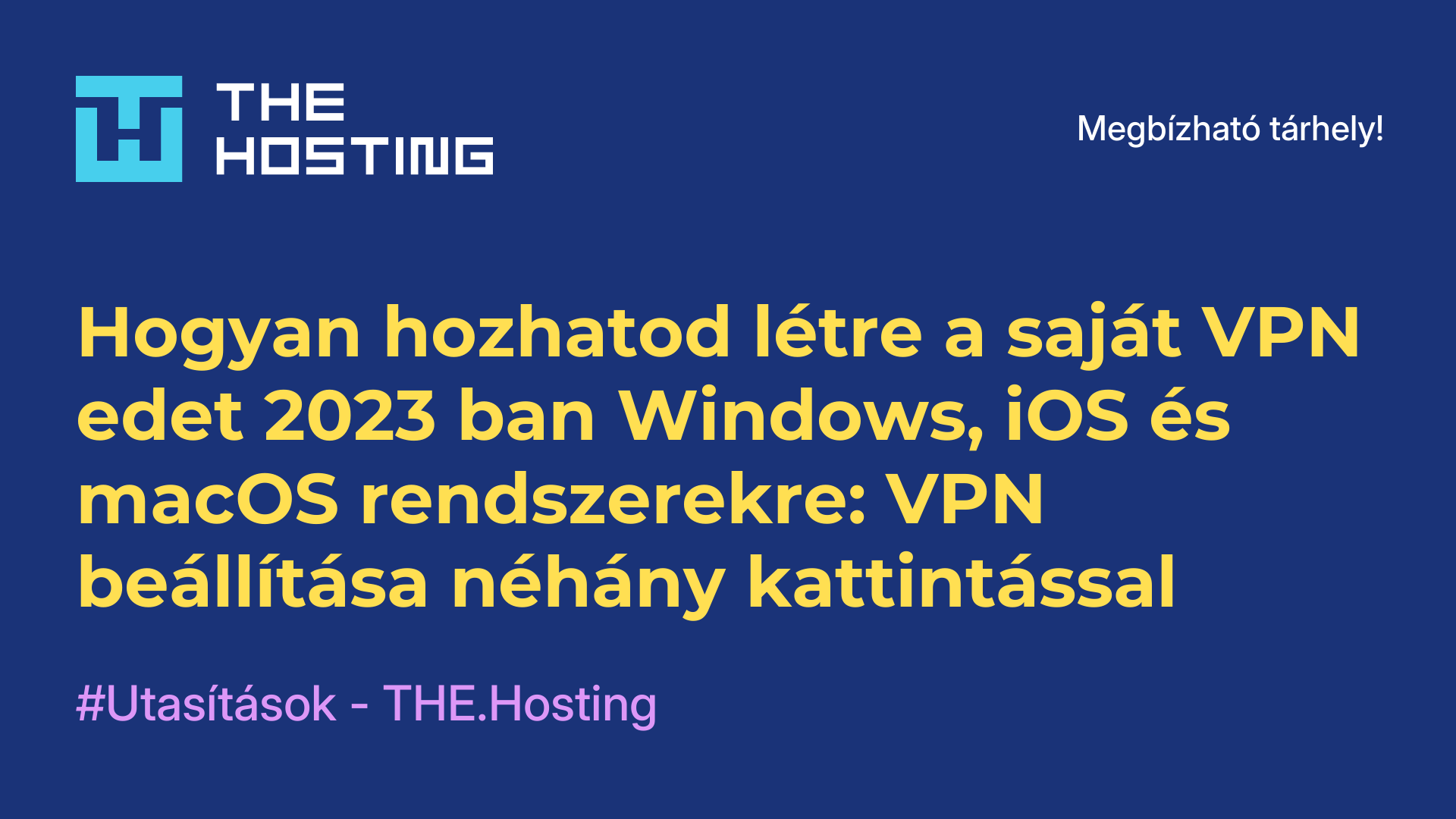 Hogyan hozhatod létre a saját VPN-edet 2023-ban Windows, iOS és macOS rendszerekre: VPN beállítása néhány kattintással