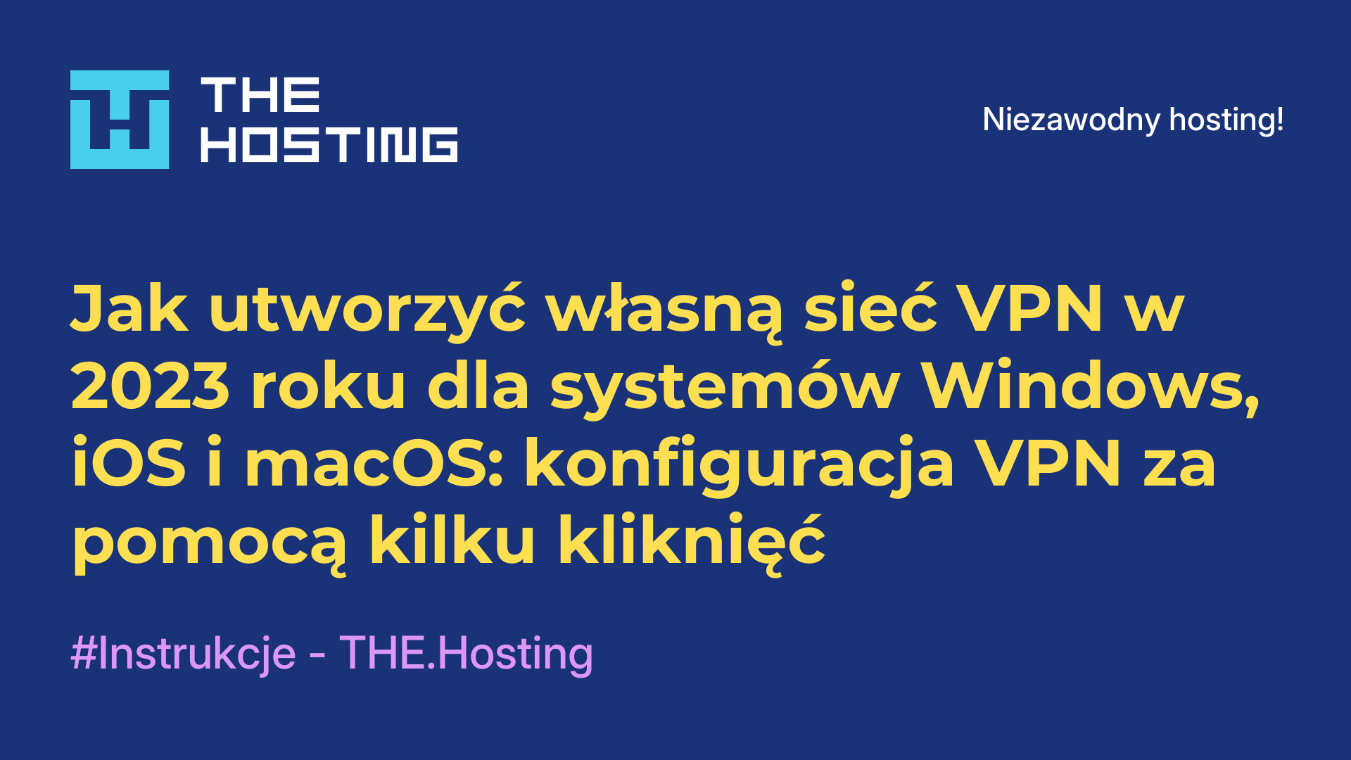 Jak utworzyć własną sieć VPN w 2023 roku dla systemów Windows, iOS i macOS: konfiguracja VPN za pomocą kilku kliknięć