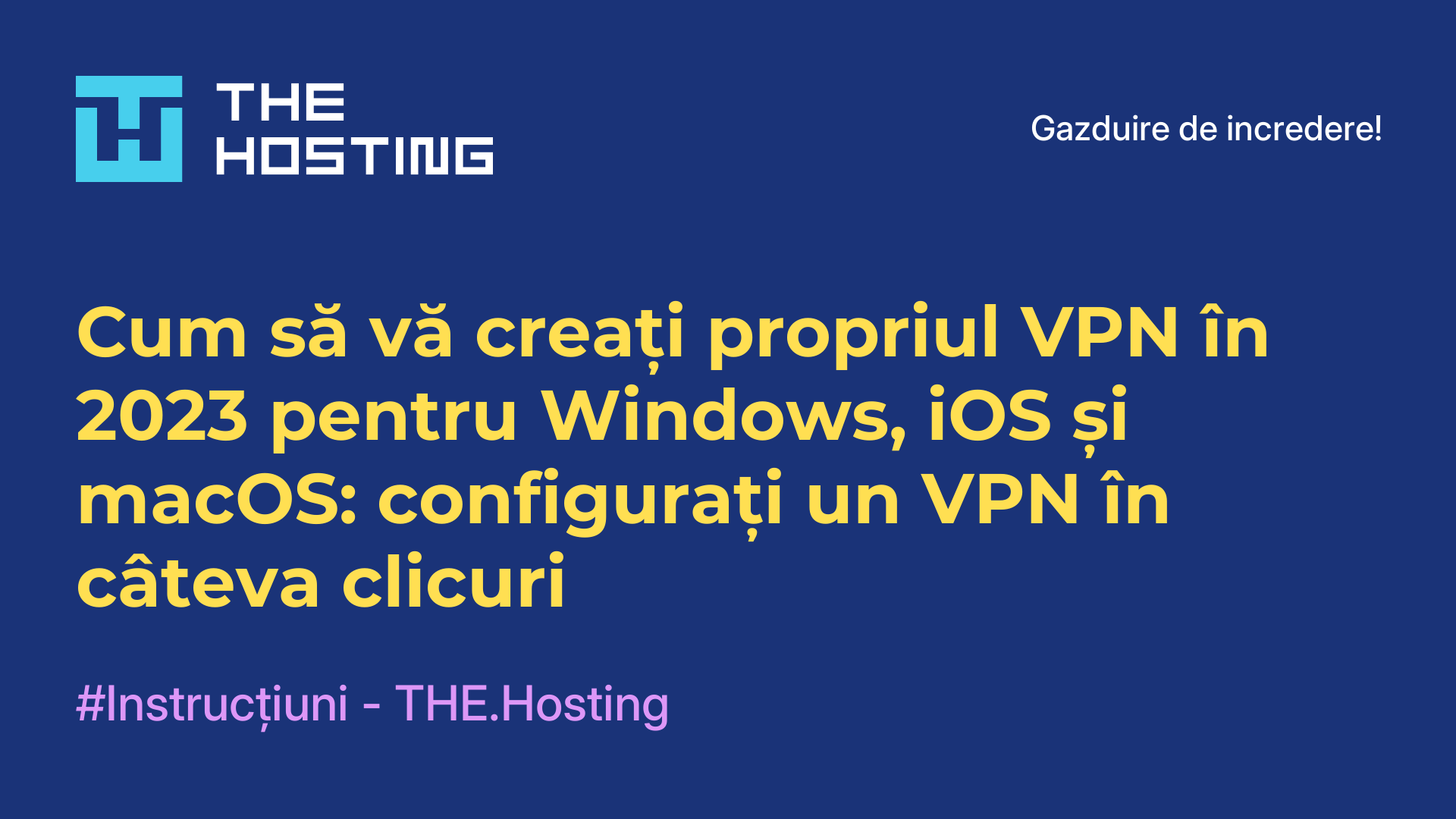 Cum să vă creați propriul VPN în 2023 pentru Windows, iOS și macOS: configurați un VPN în câteva clicuri
