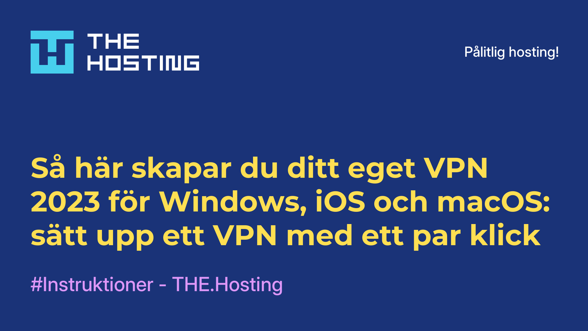 Så här skapar du ditt eget VPN 2023 för Windows, iOS och macOS: sätt upp ett VPN med ett par klick