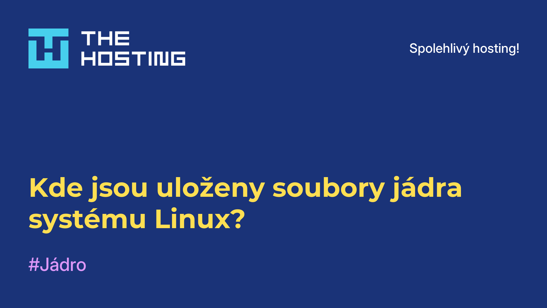 Kde jsou uloženy soubory jádra systému Linux?