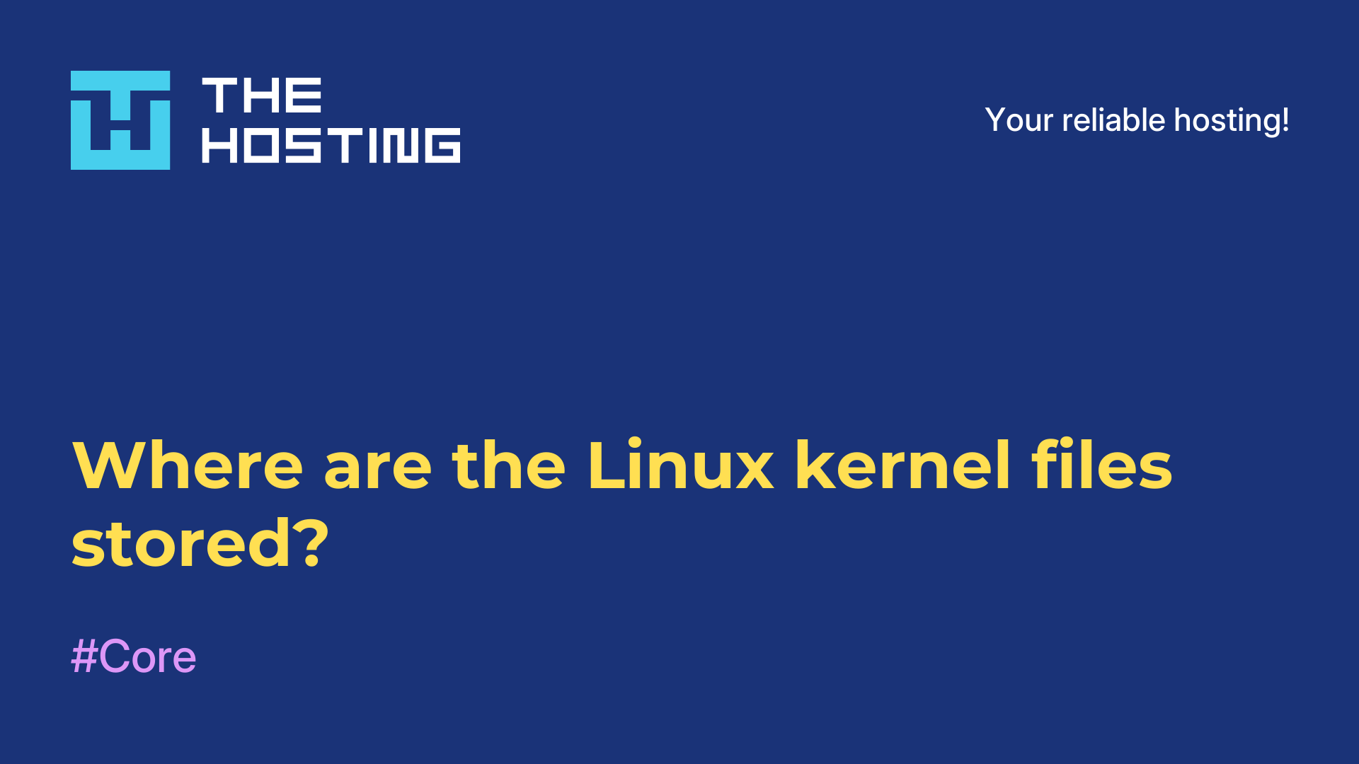 Where are the Linux kernel files stored?