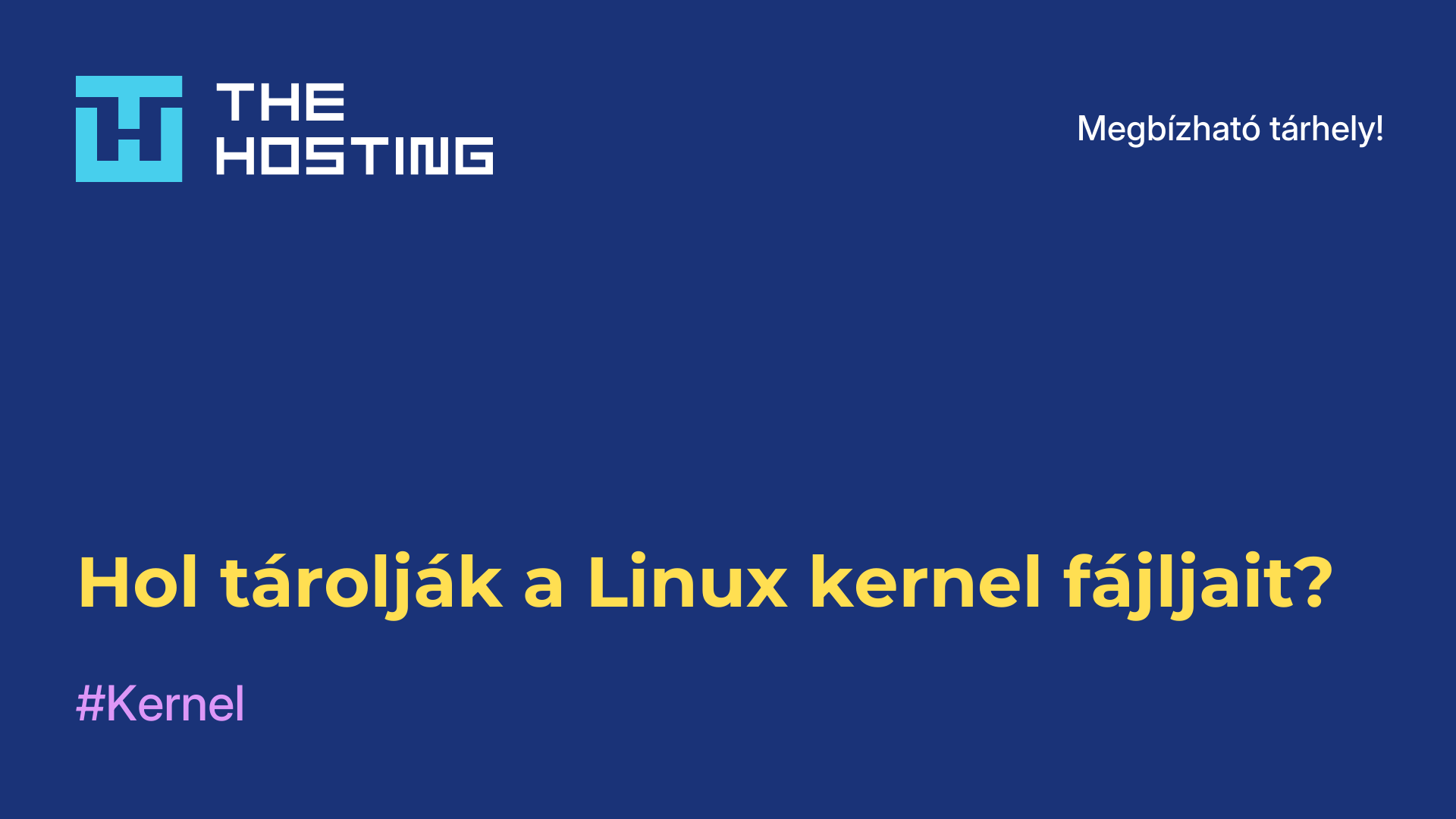 Hol tárolják a Linux kernel fájljait?