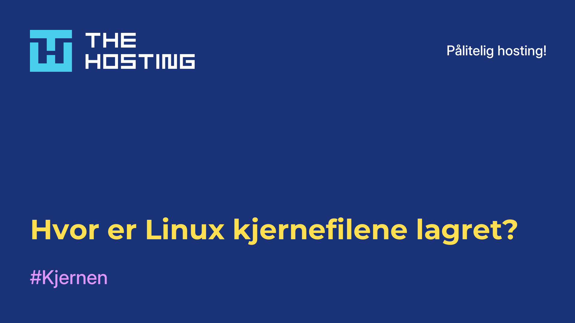 Hvor er Linux-kjernefilene lagret?