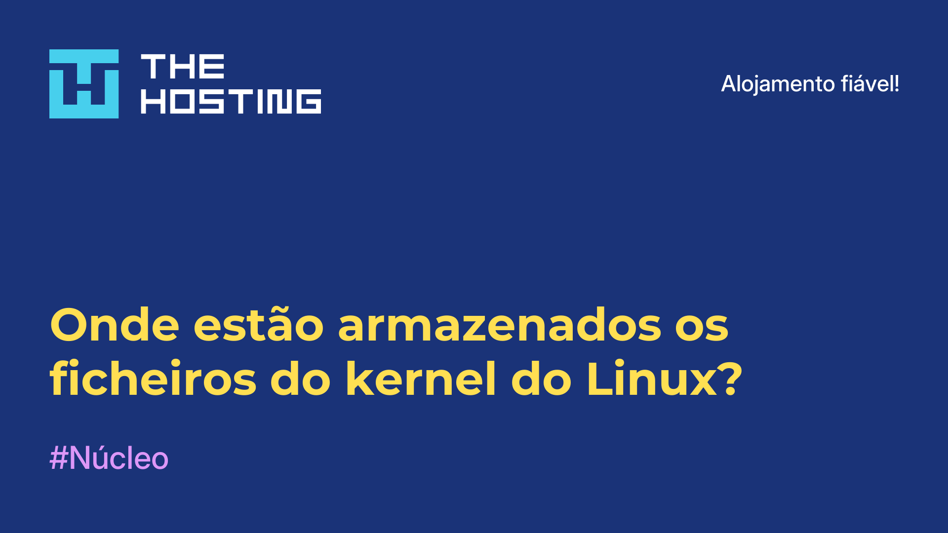 Onde estão armazenados os ficheiros do kernel do Linux?